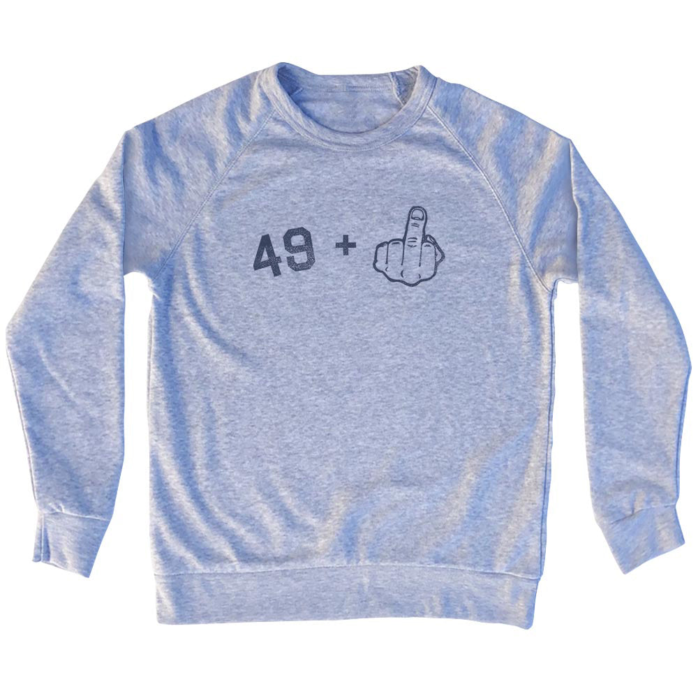 49 + Middle Finger Adult Tri-Blend Sweatshirt Style002