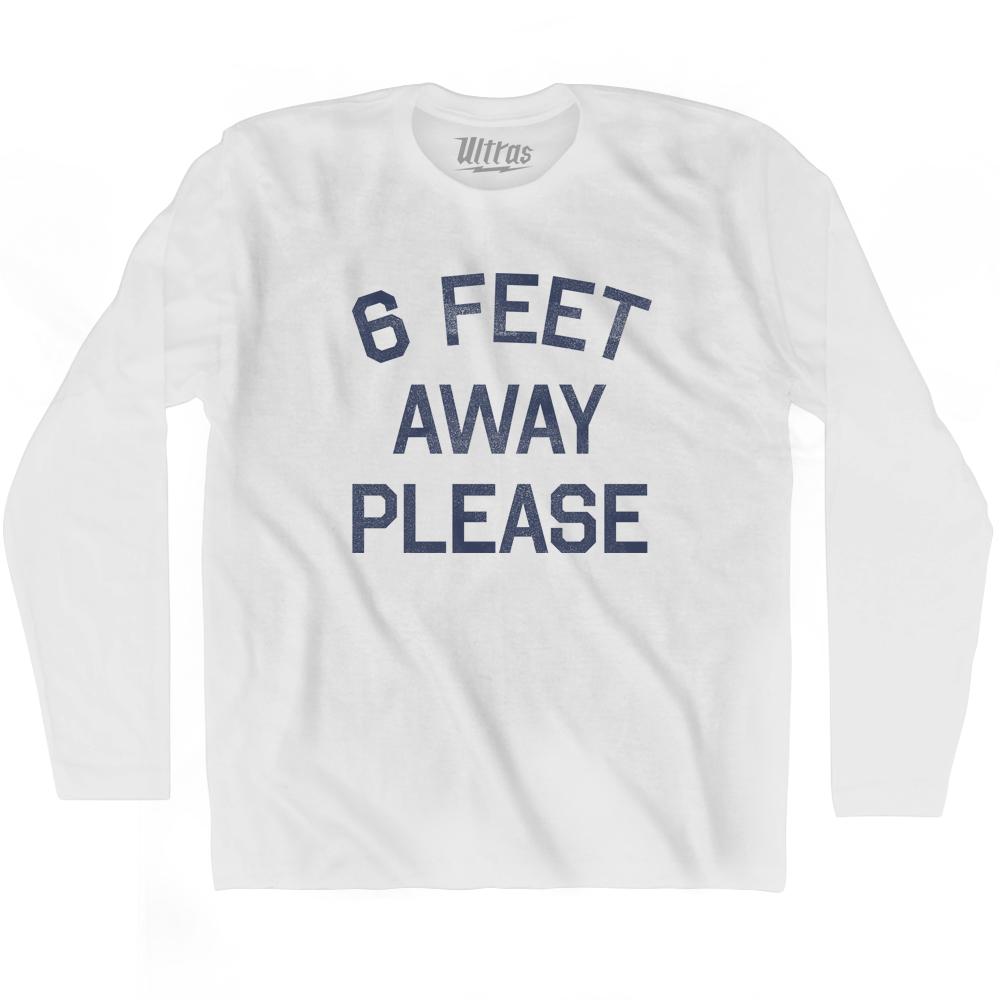 6 Feet Away Please Adult Cotton Long Sleeve T-shirt Style001