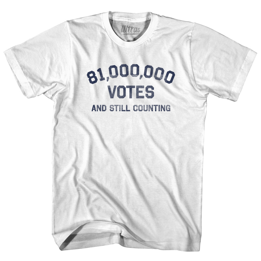 81,000,000 Votes And Still Counting Adult Cotton T-shirt Style004