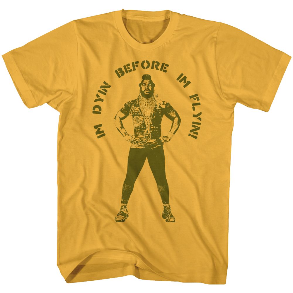 Mr. T - Im Dying Before Im Flyin - Short Sleeve - Adult - T-Shirt