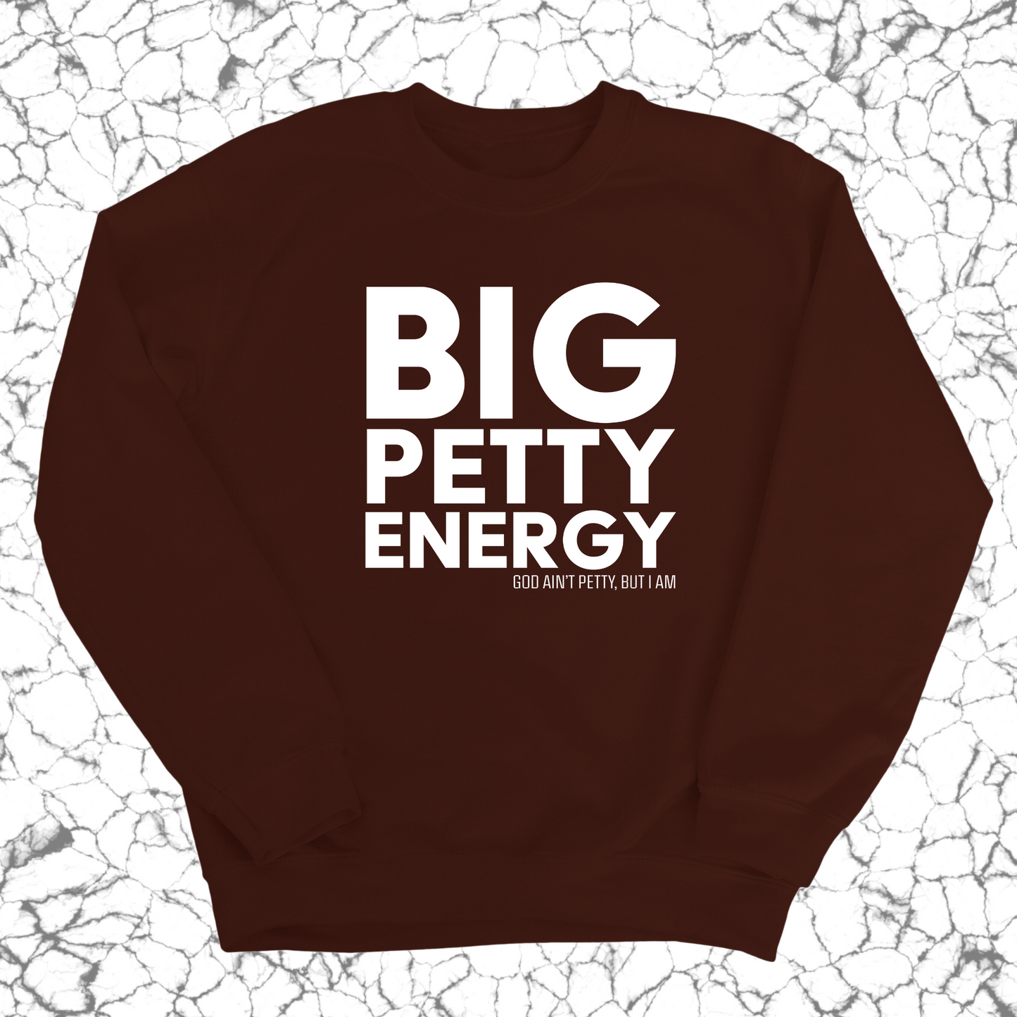 Big Petty Energy Unisex Sweatshirt