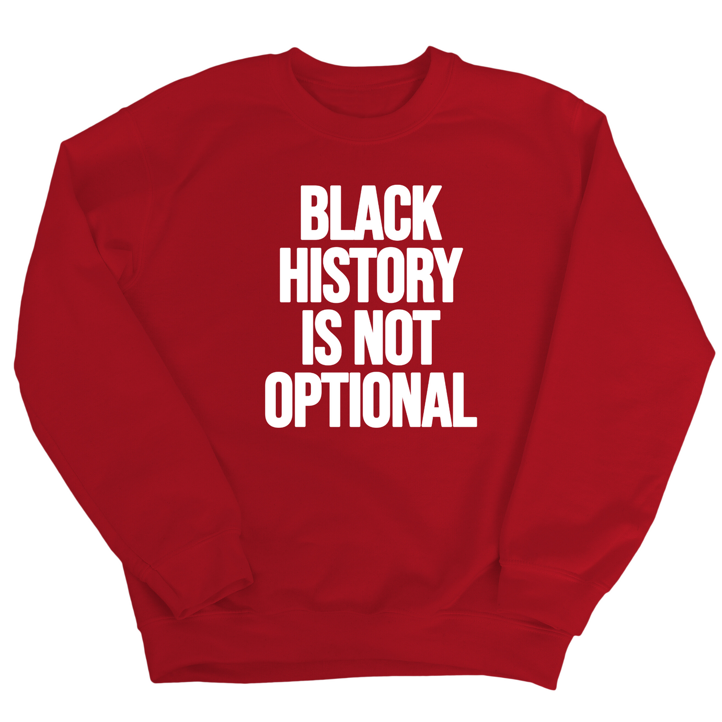 Black History is Not Optional Unisex Sweatshirt