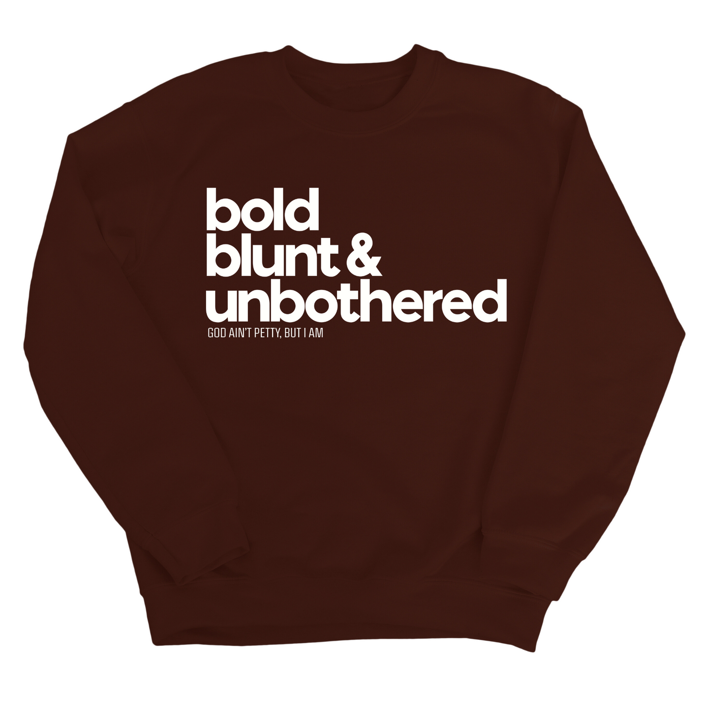Bold Blunt & Unbothered Unisex Sweatshirt