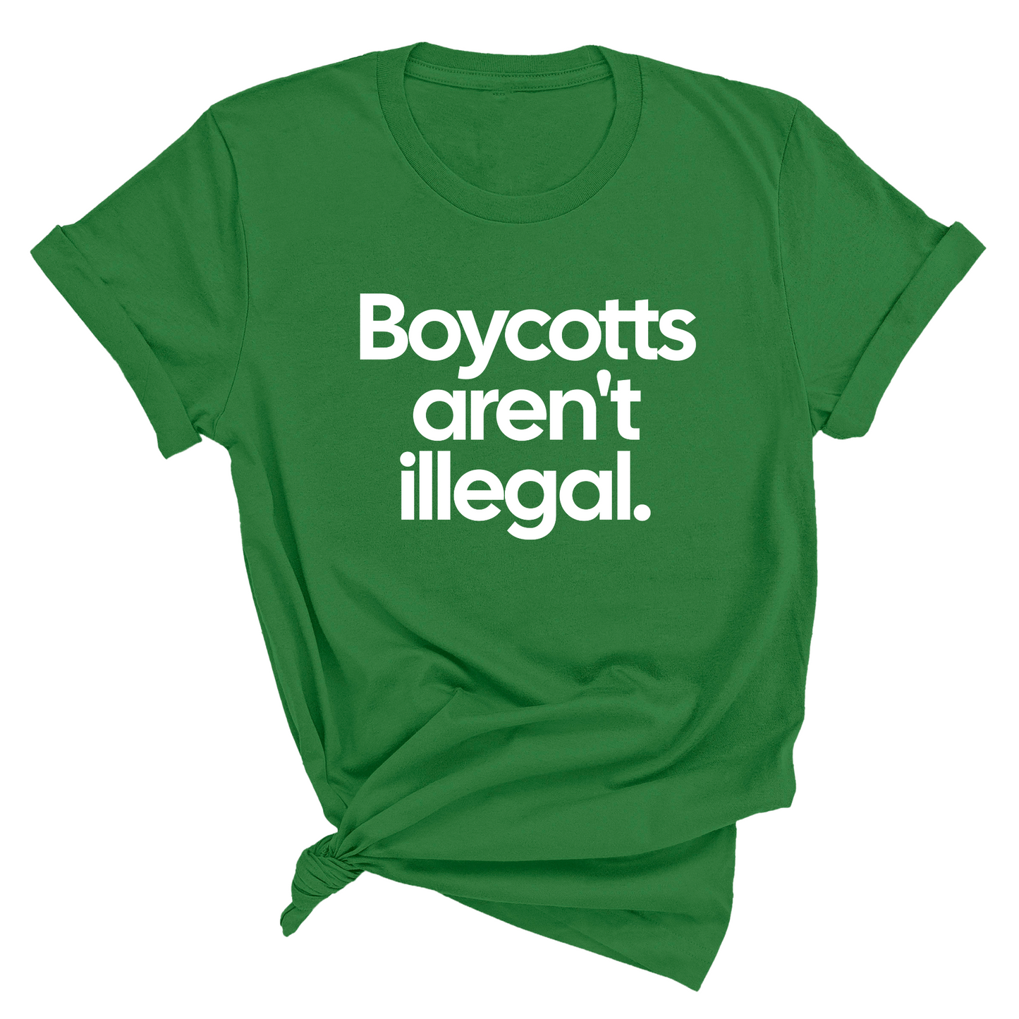 Boycotts Aren't Illegal Unisex Tee