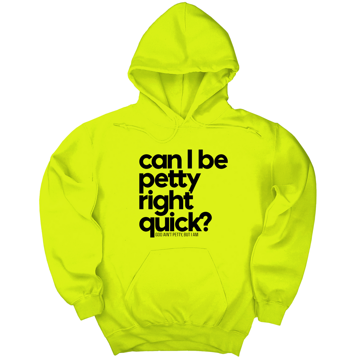 Can I Be Petty Right Quick Unisex Hoodie