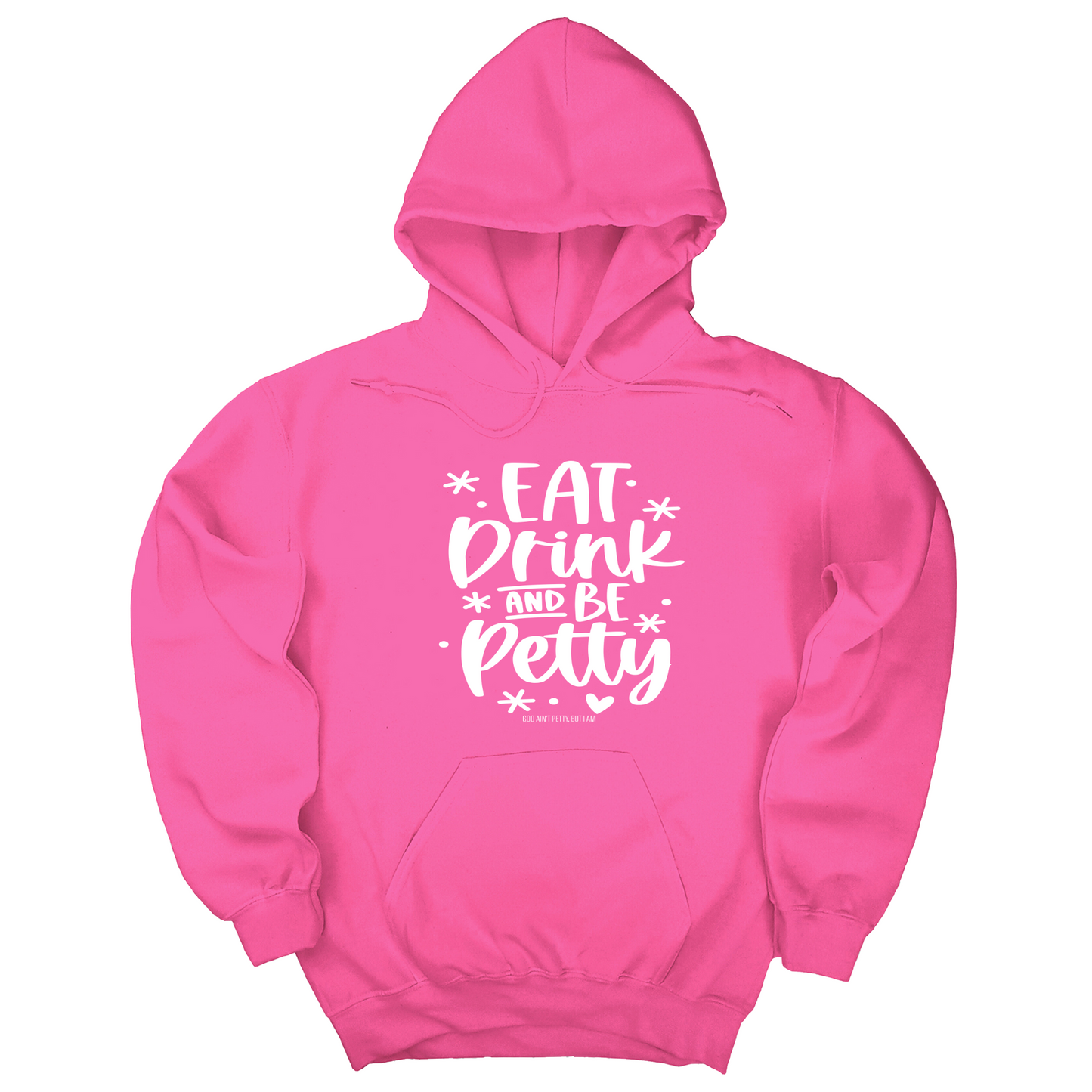 Eat Drink be Petty Unisex Hoodie