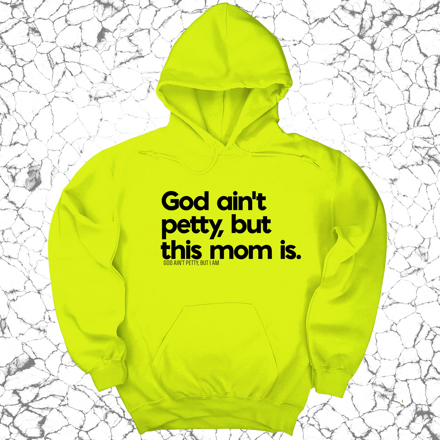 God Ain't Petty but this Mom is Unisex Hoodie