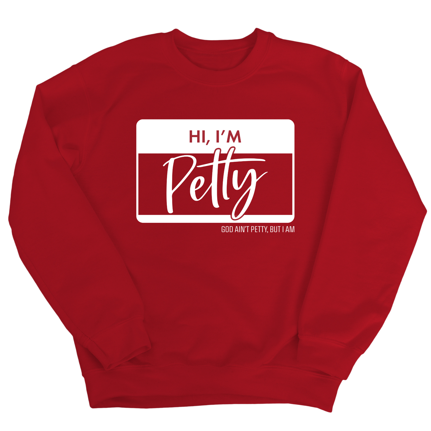 Hi, I'm Petty Unisex Sweatshirt