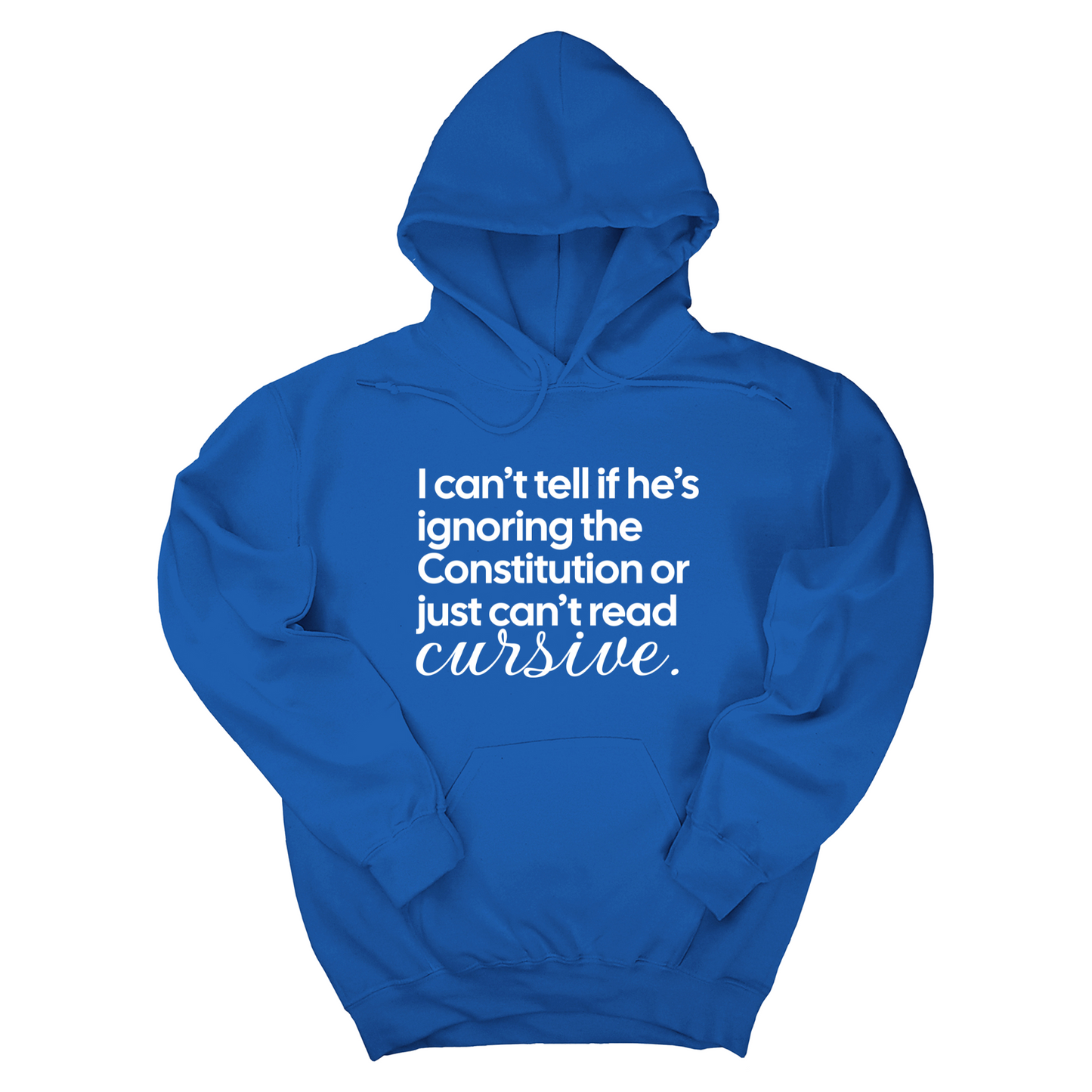 I can't tell if he's ignoring the Constitution or just can't read cursive Unisex Hoodie