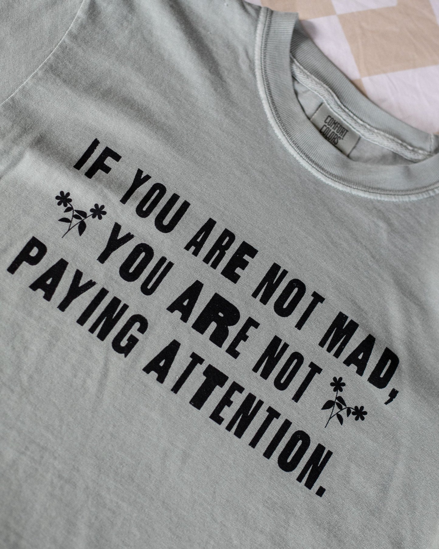 If You Are Not Mad You Are Not Paying Attention Unisex T-Shirt Style001