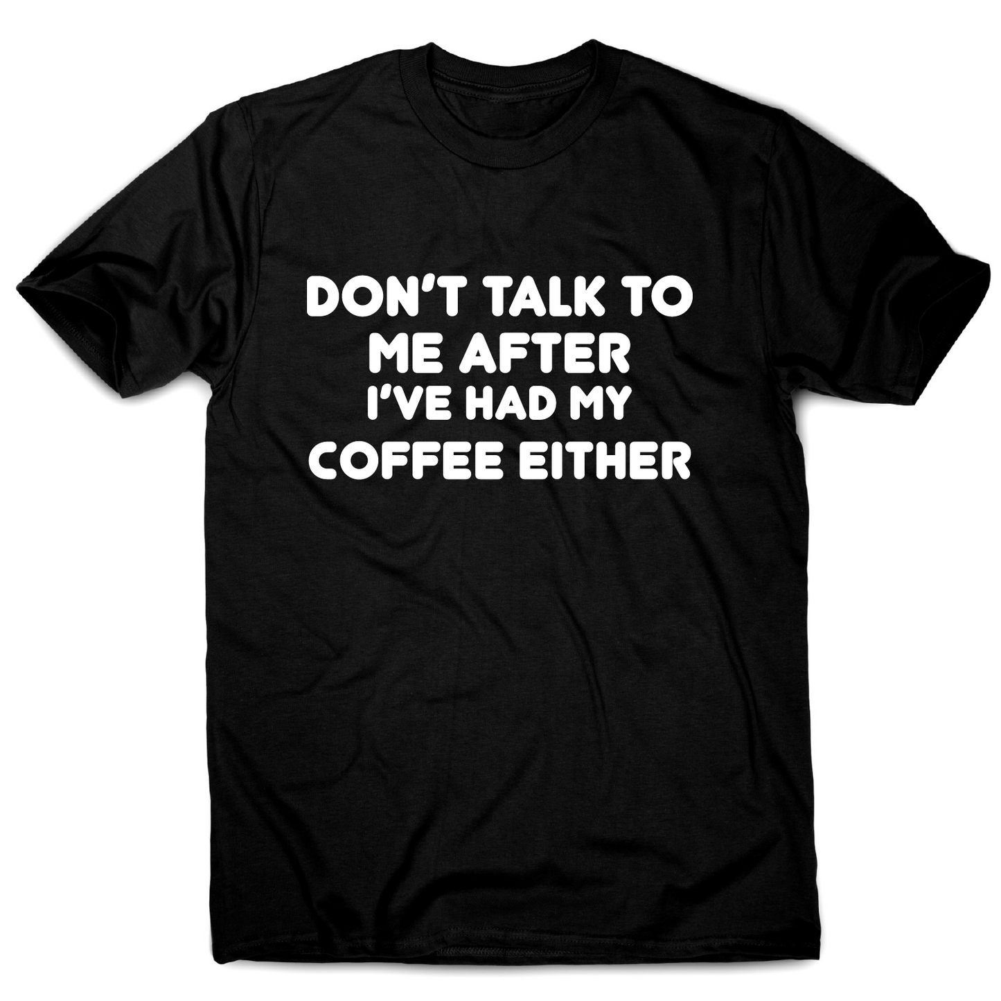 I don t talk rude offensive funny t-shirt men's