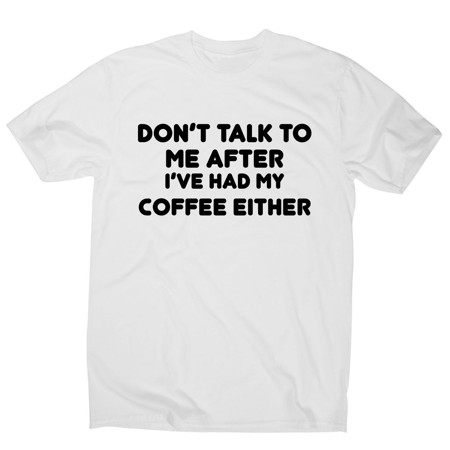 I don t talk rude offensive funny t-shirt men's