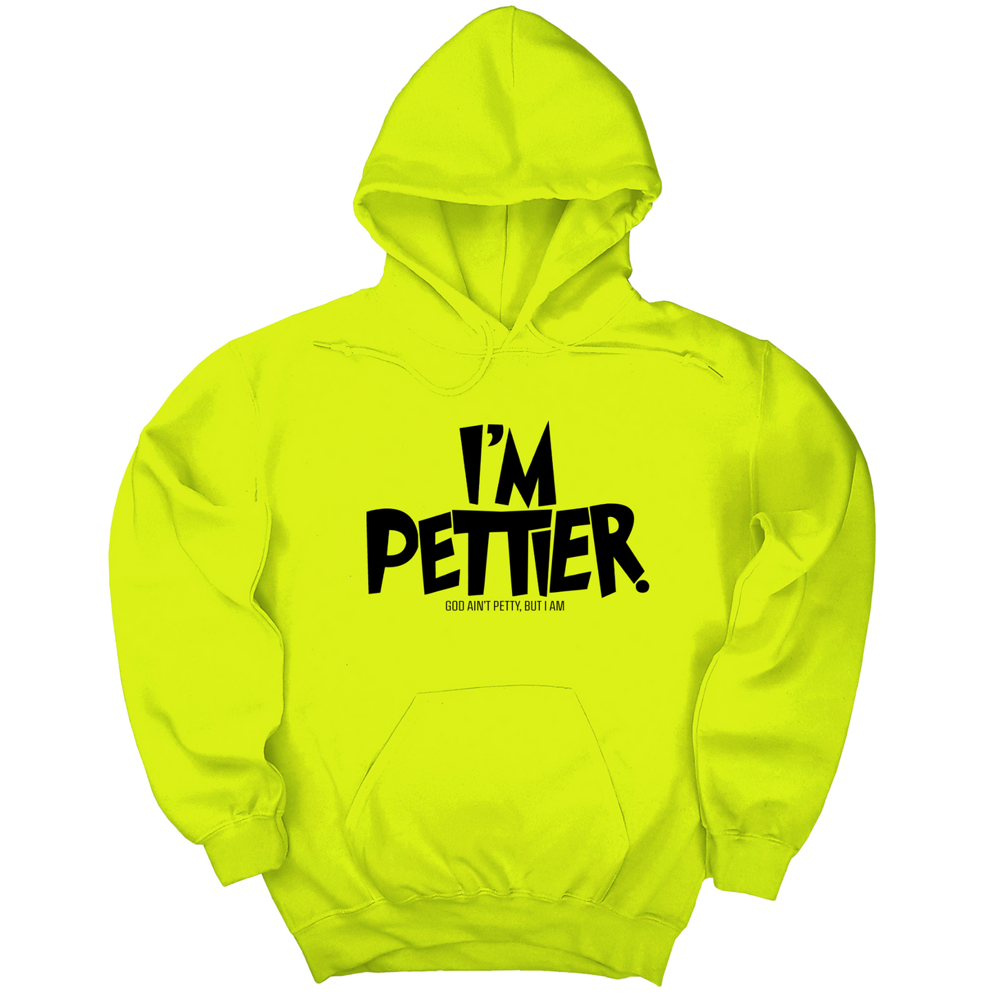 I'm Pettier Unisex Hoodie