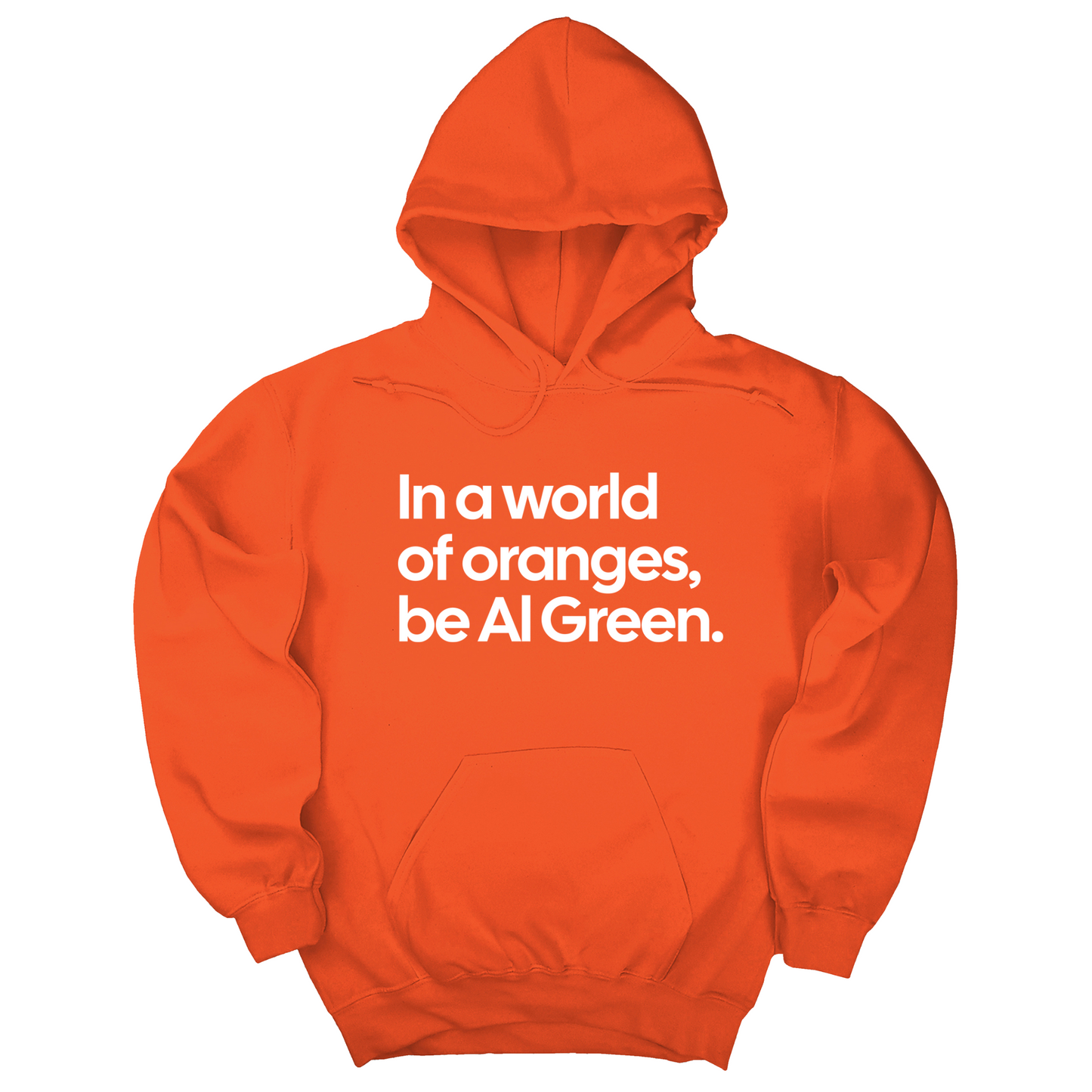 In a World of Oranges, Be Al Green Unisex Hoodie