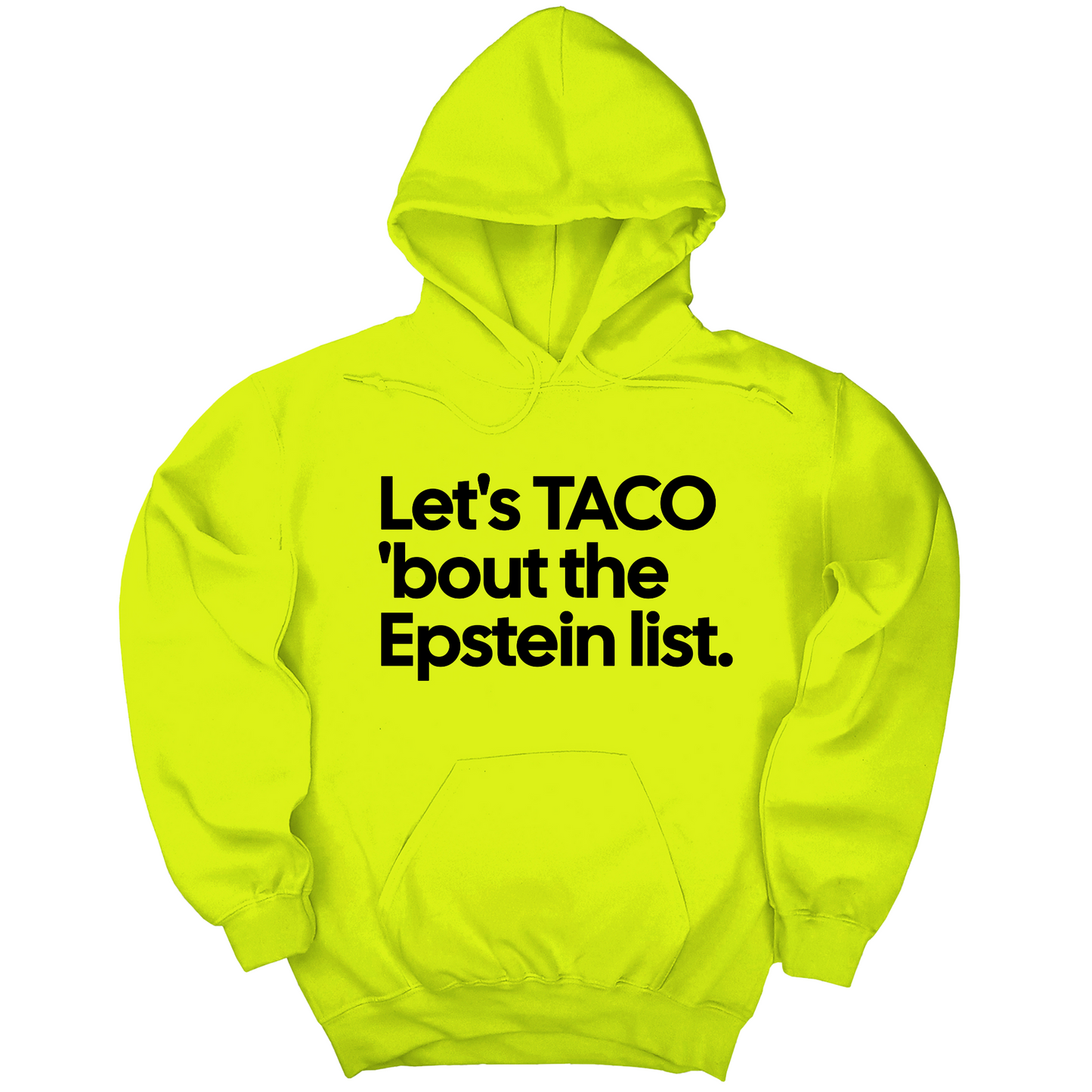 Let's Taco 'bout the Epstein List Unisex Hoodie