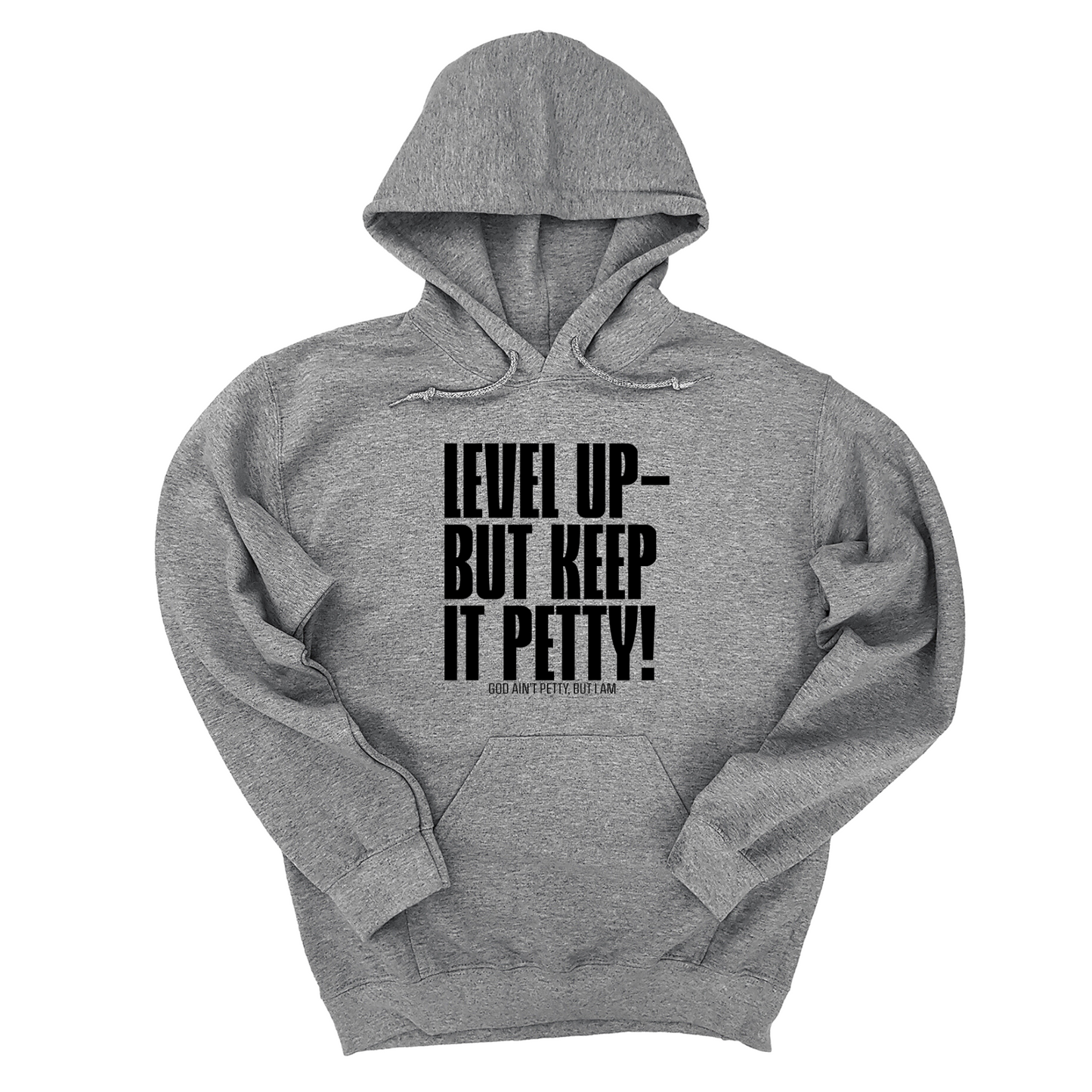 Level Up but Keep it Petty Unisex Hoodie