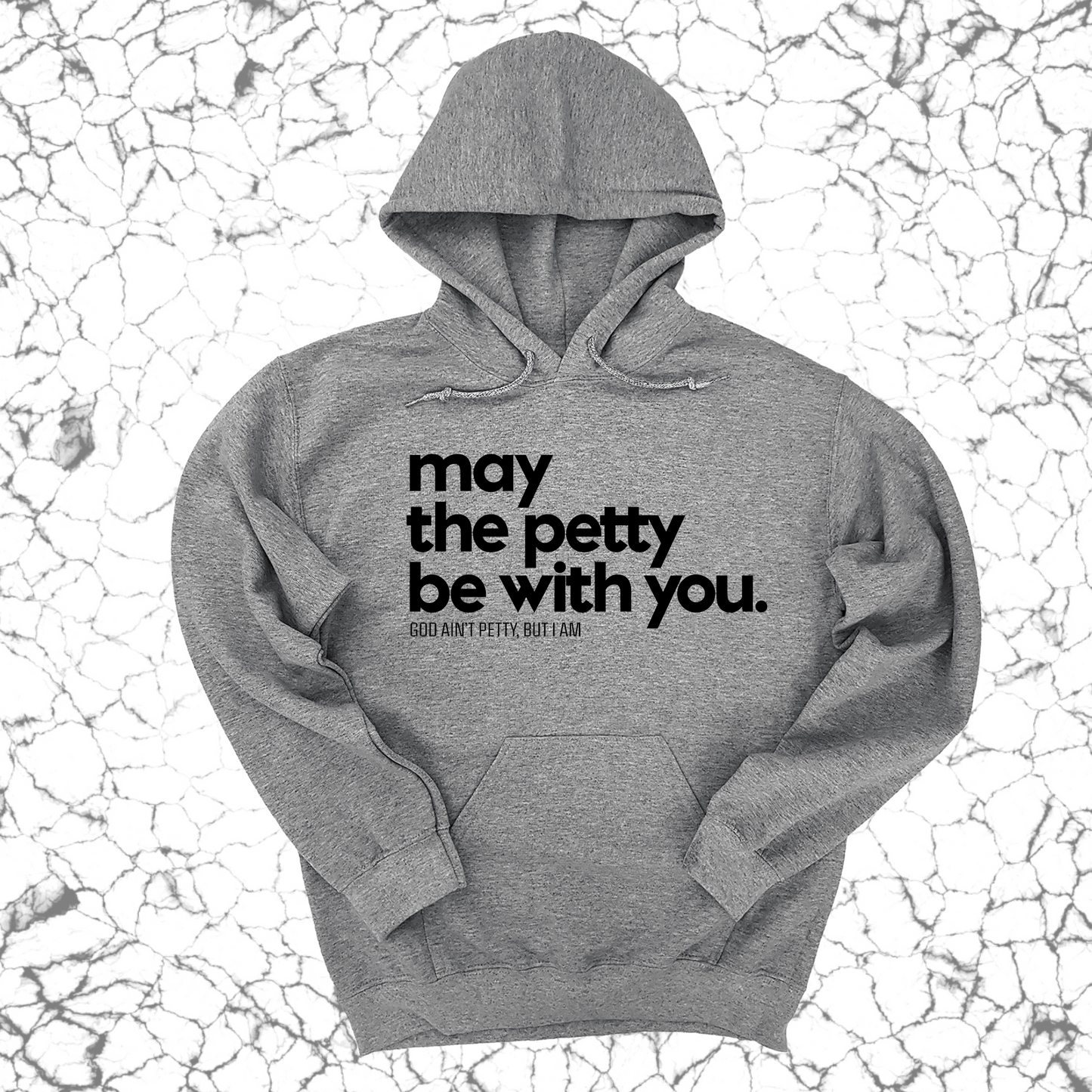 May the petty be with you Unisex Hoodie