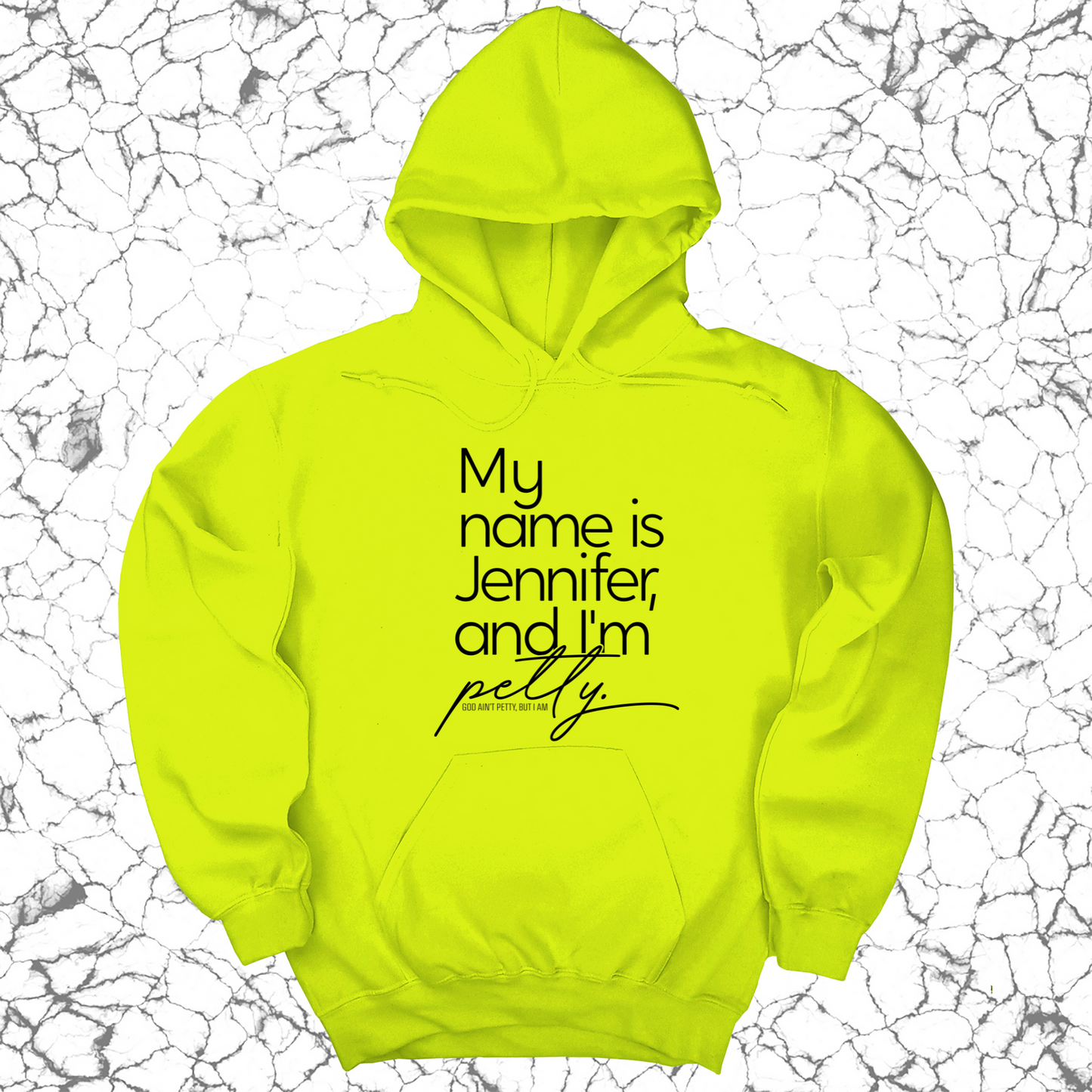 My name is Jennifer and I'm petty Unisex Hoodie