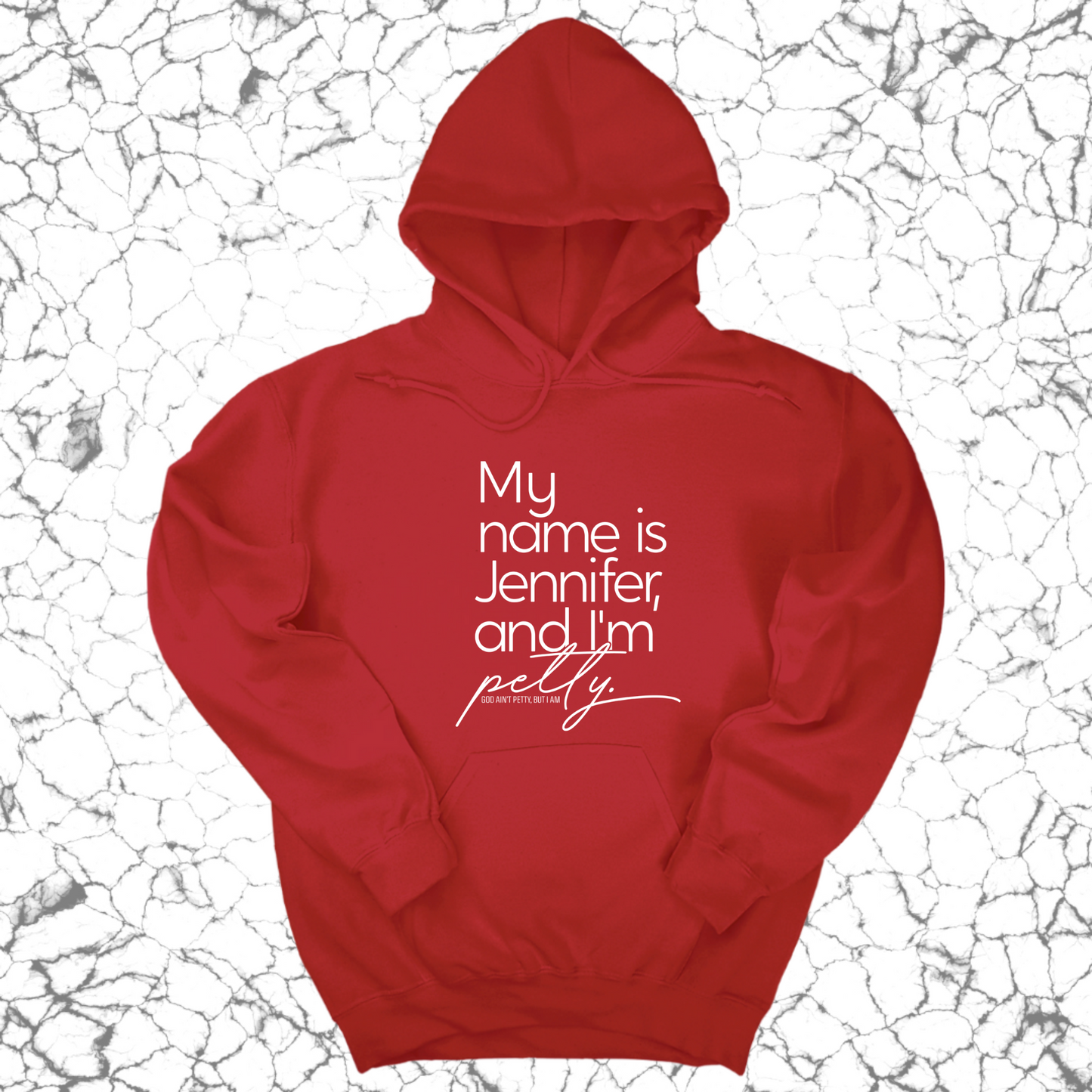 My name is Jennifer and I'm petty Unisex Hoodie