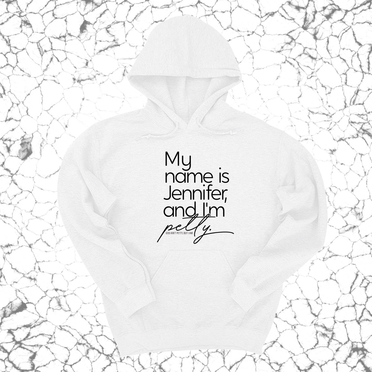 My name is Jennifer and I'm petty Unisex Hoodie