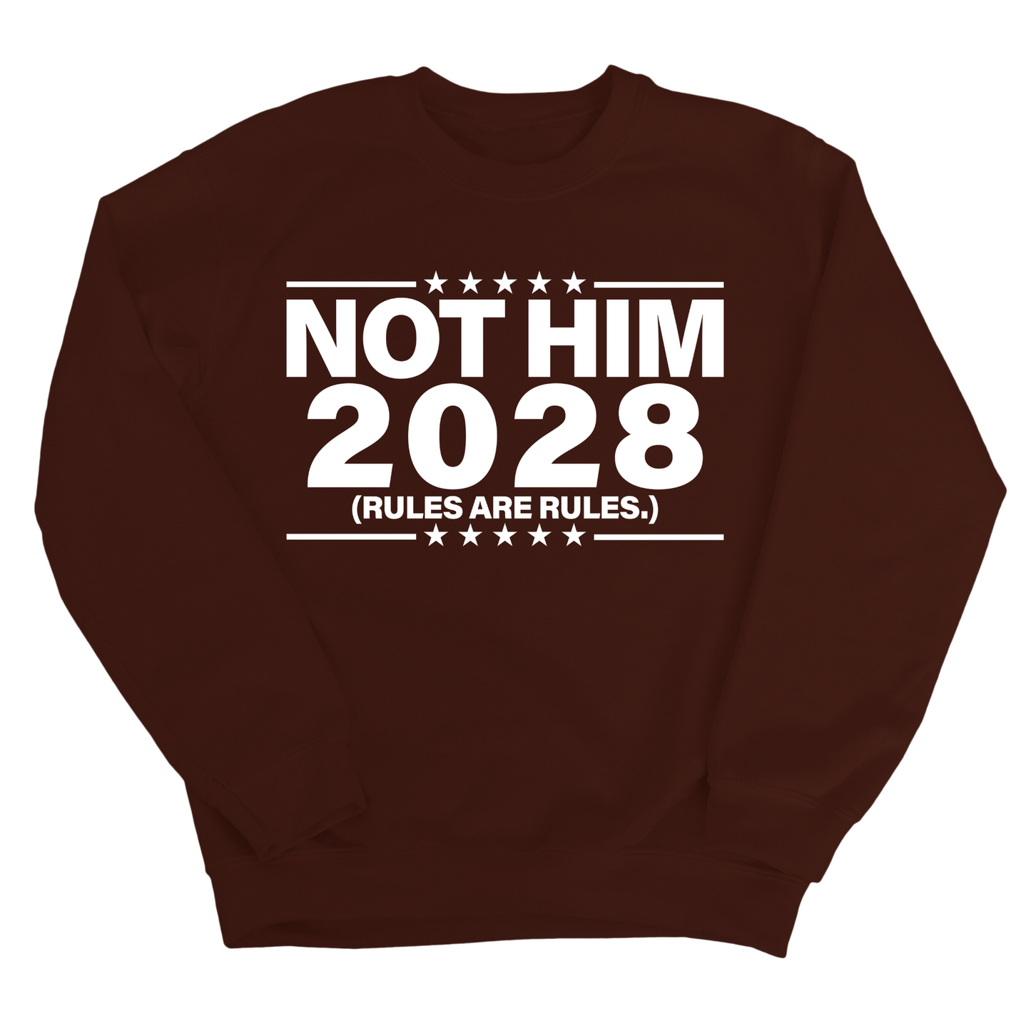 Not Him 2028 Rules are Rules Unisex Sweatshirt