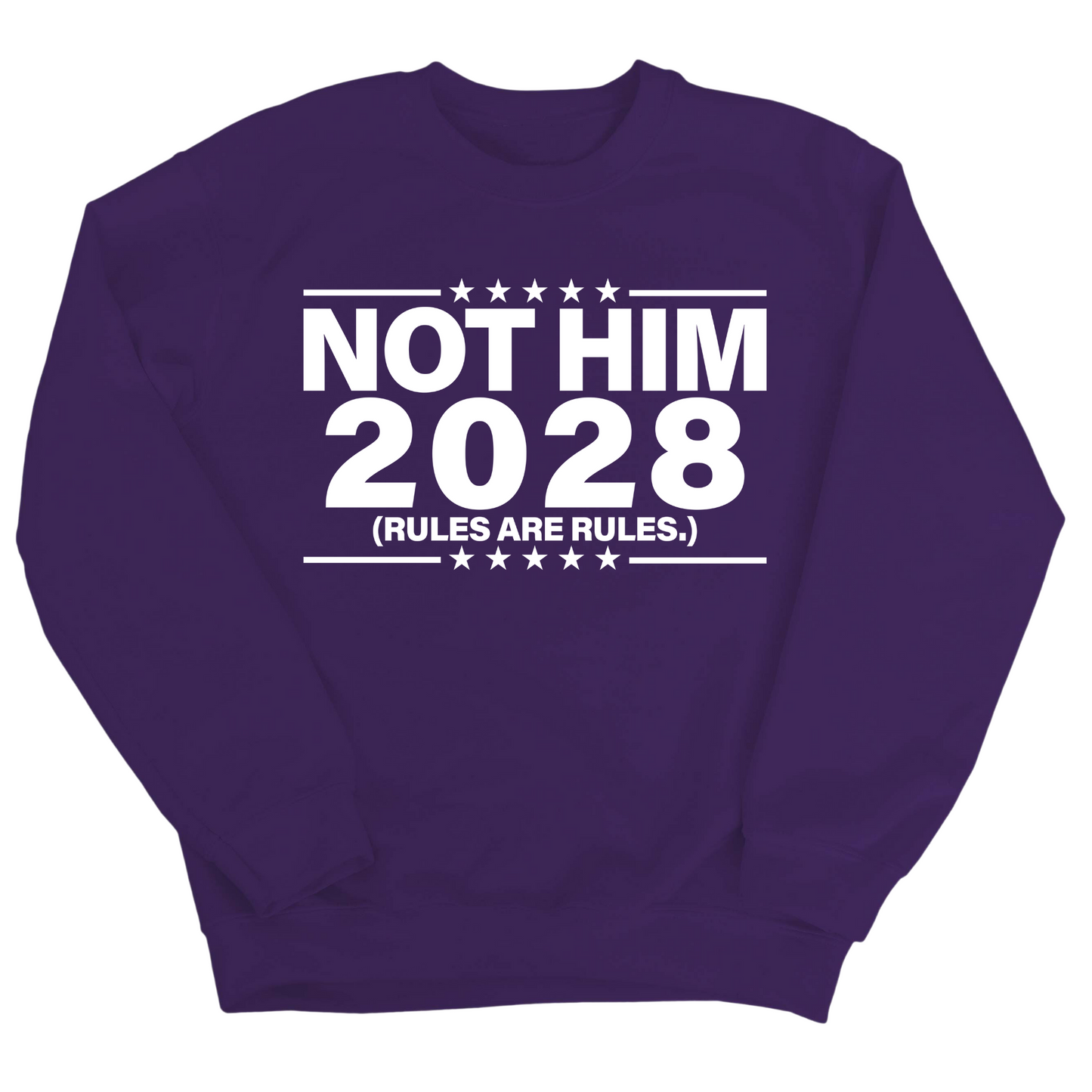 Not Him 2028 Rules are Rules Unisex Sweatshirt