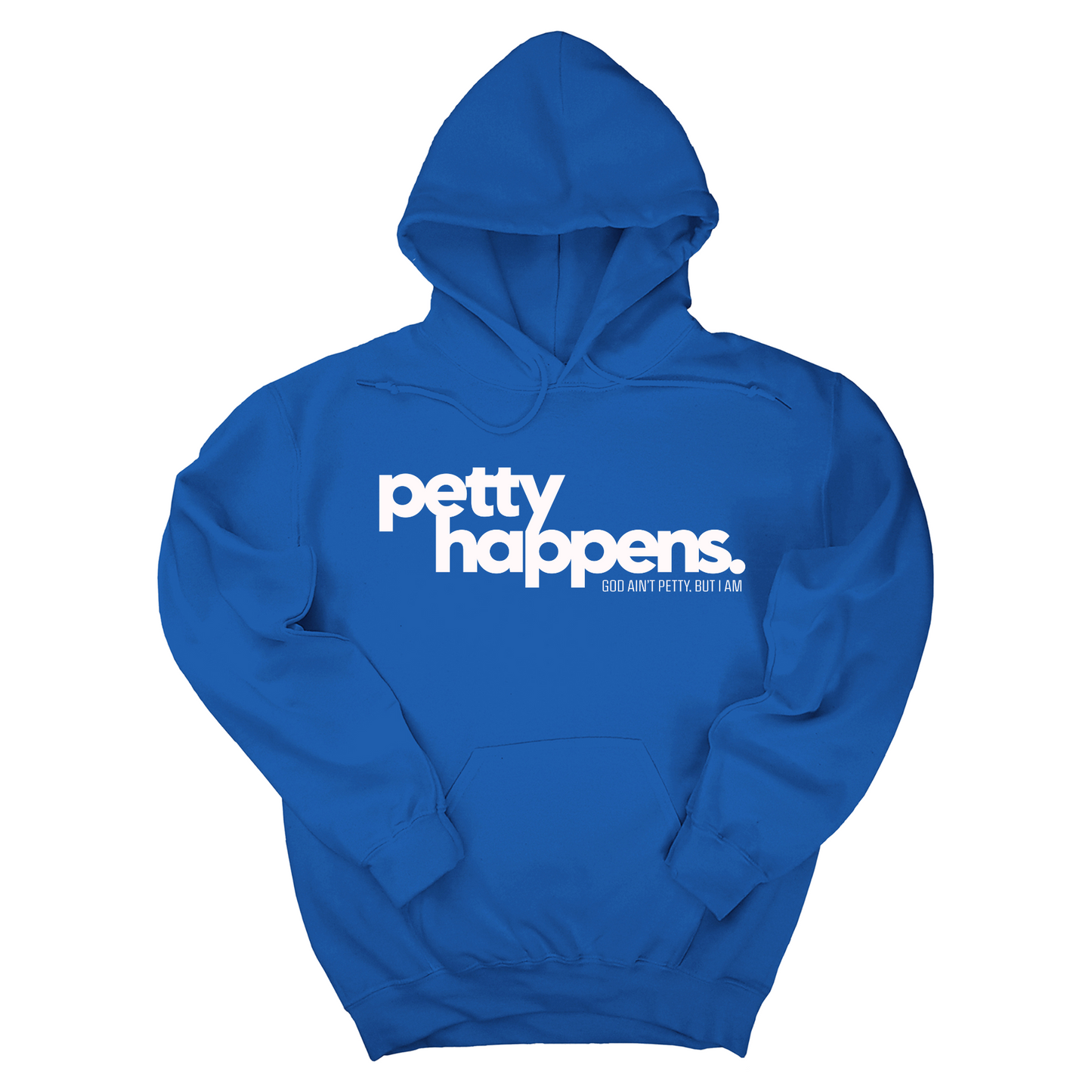 Petty Happens Unisex Hoodie