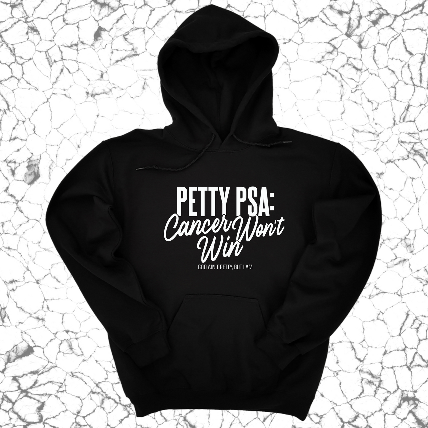 Petty PSA: Cancer Won't Win Unisex Hoodie