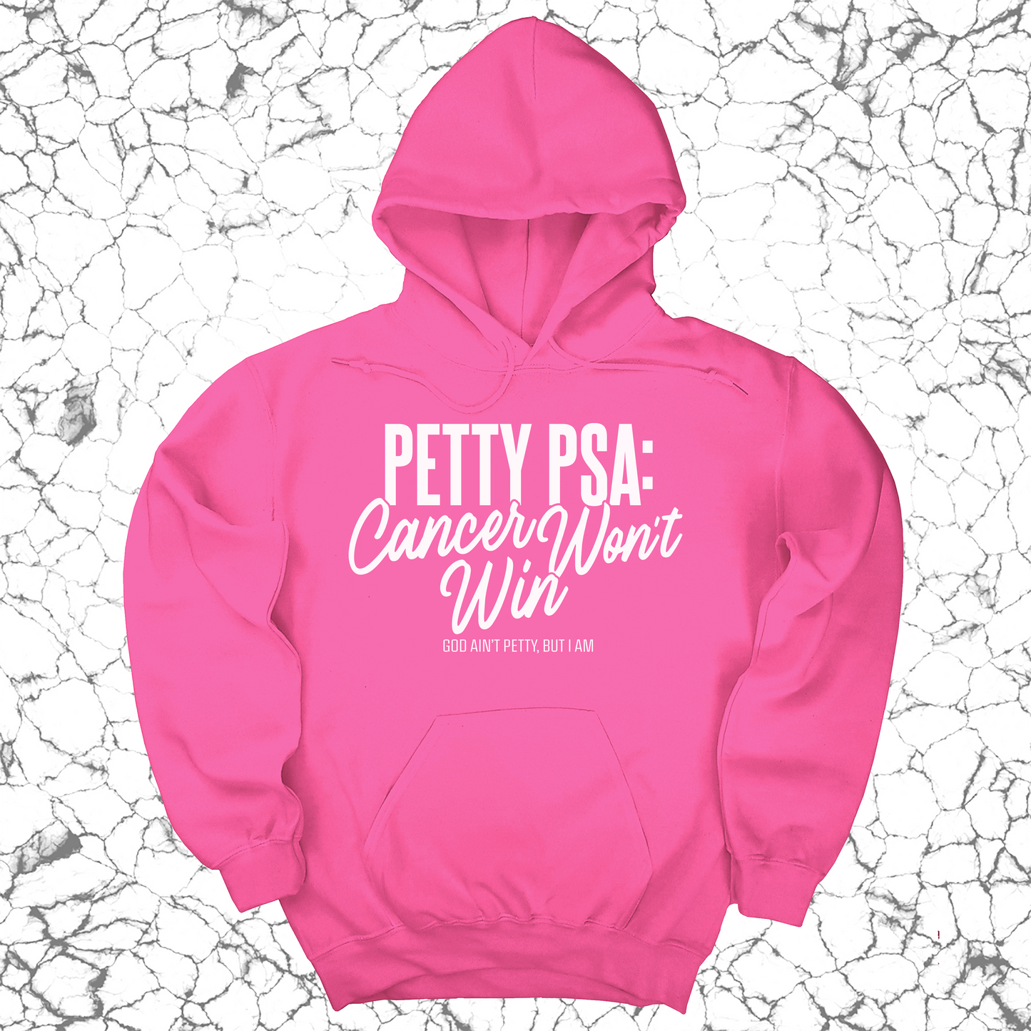 Petty PSA: Cancer Won't Win Unisex Hoodie