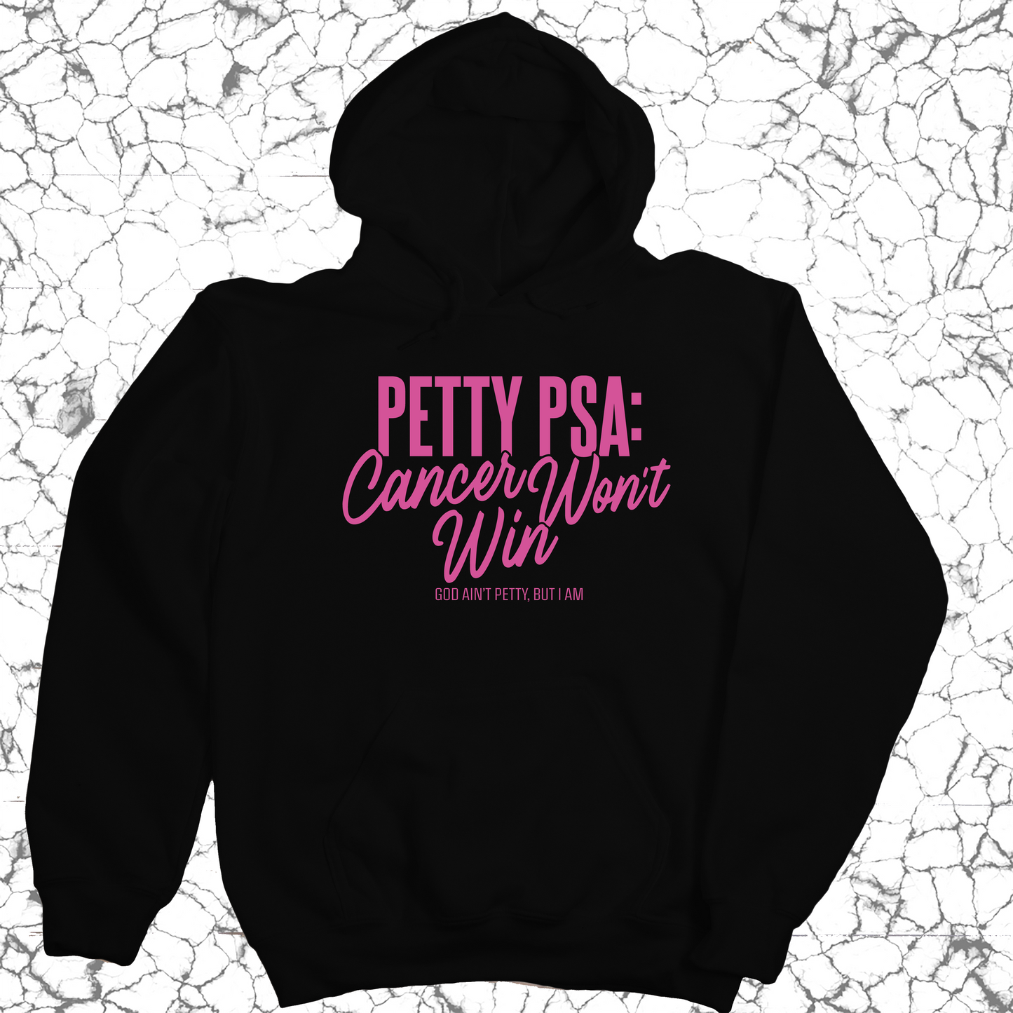 Petty PSA: Cancer Won't Win Unisex Hoodie