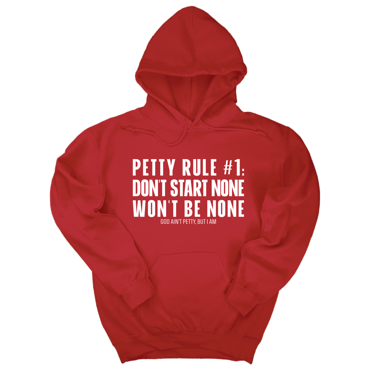 Petty Rule #1: Don't Start None, Won't Be None Unisex Hoodie
