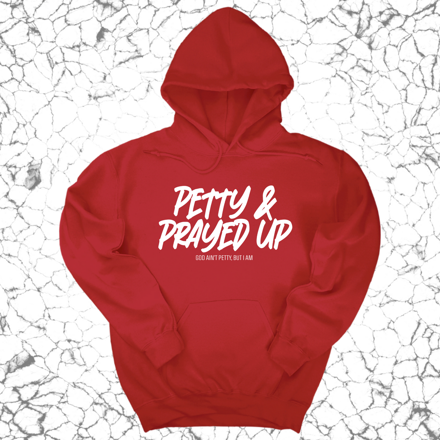 Petty and Prayed Up Unisex Hoodie