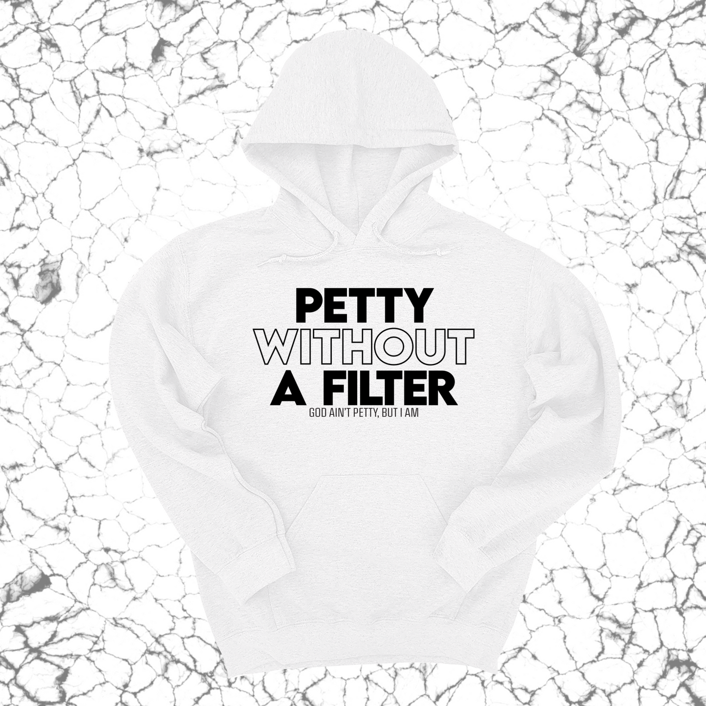Petty without a Filter Unisex Hoodie