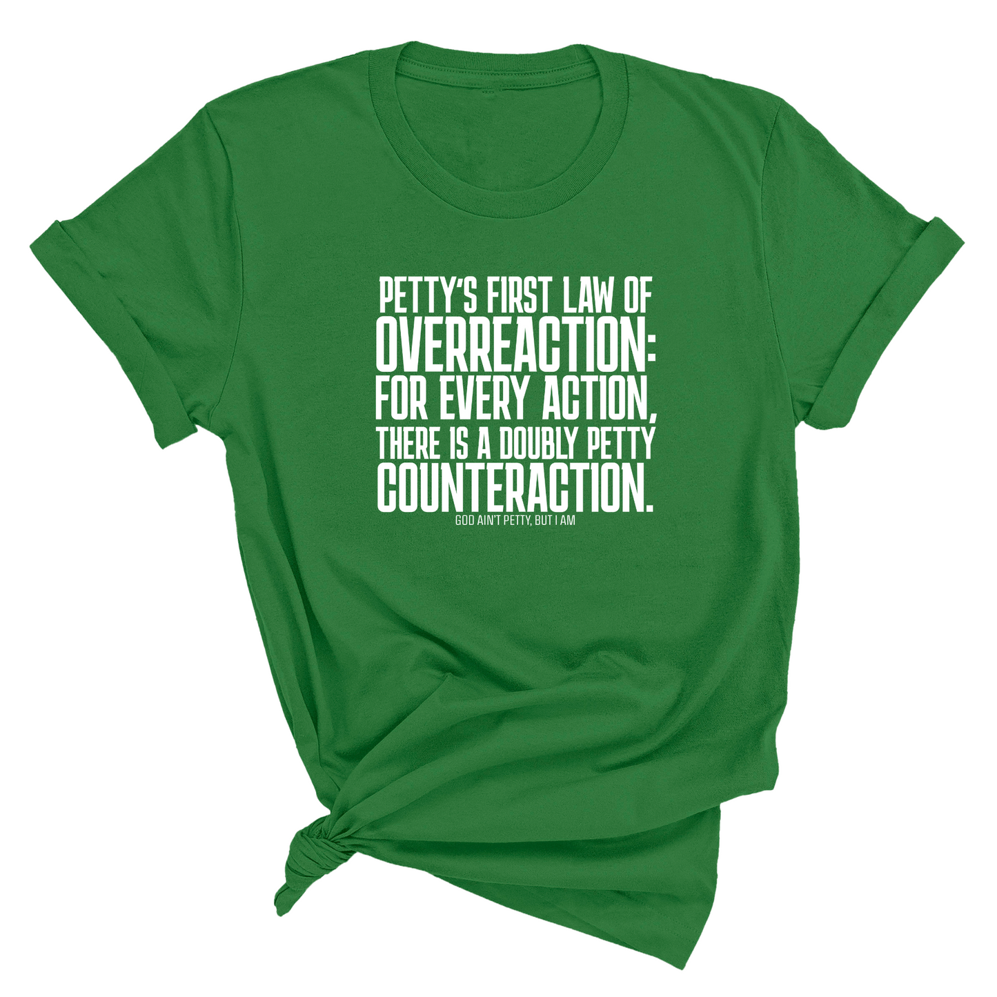 Petty's First Law of Overreaction Unisex Tee