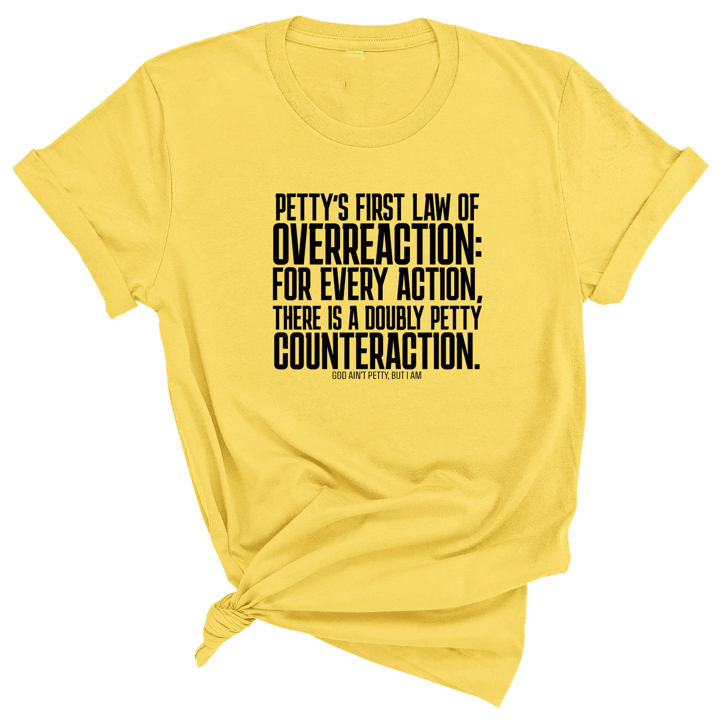 Petty's First Law of Overreaction Unisex Tee