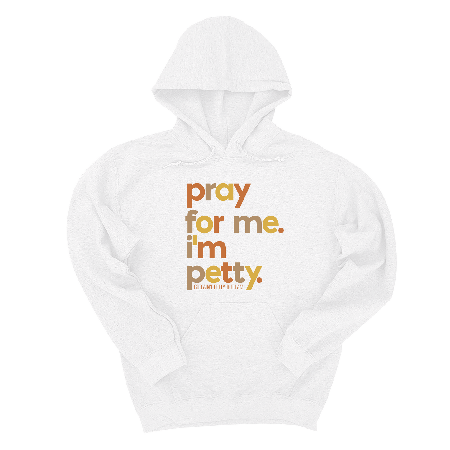 Pray for Me I'm Petty Fall Colors ðŸÂ Unisex Hoodie