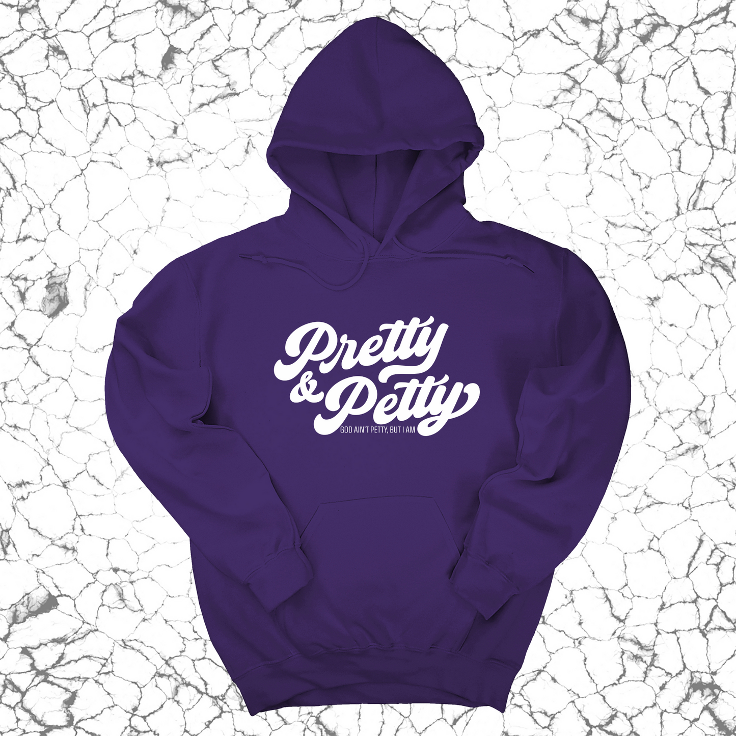 Pretty and Petty Unisex Hoodie