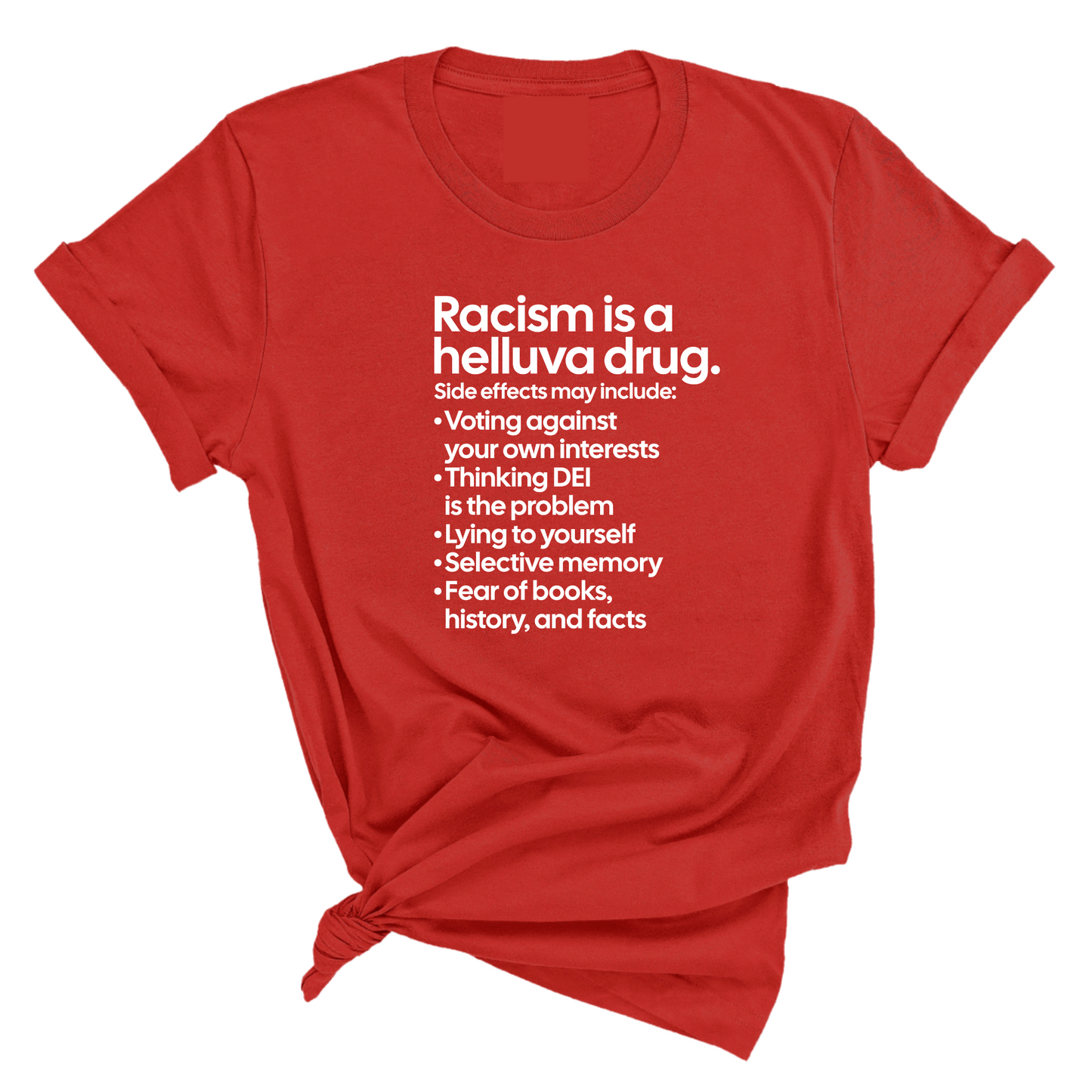 Racism Is a Helluva Drug Unisex Tee