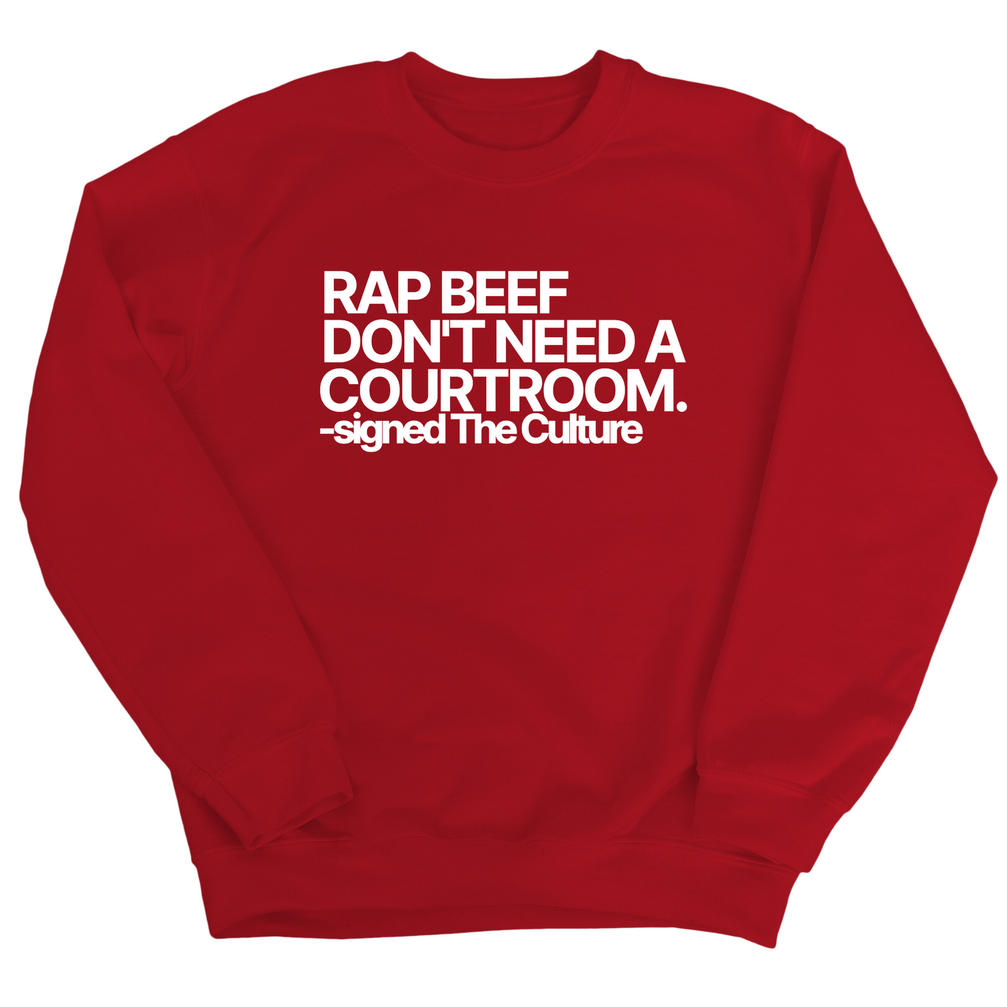 Rap Beef Don't Need a Courtroom Unisex Sweatshirt
