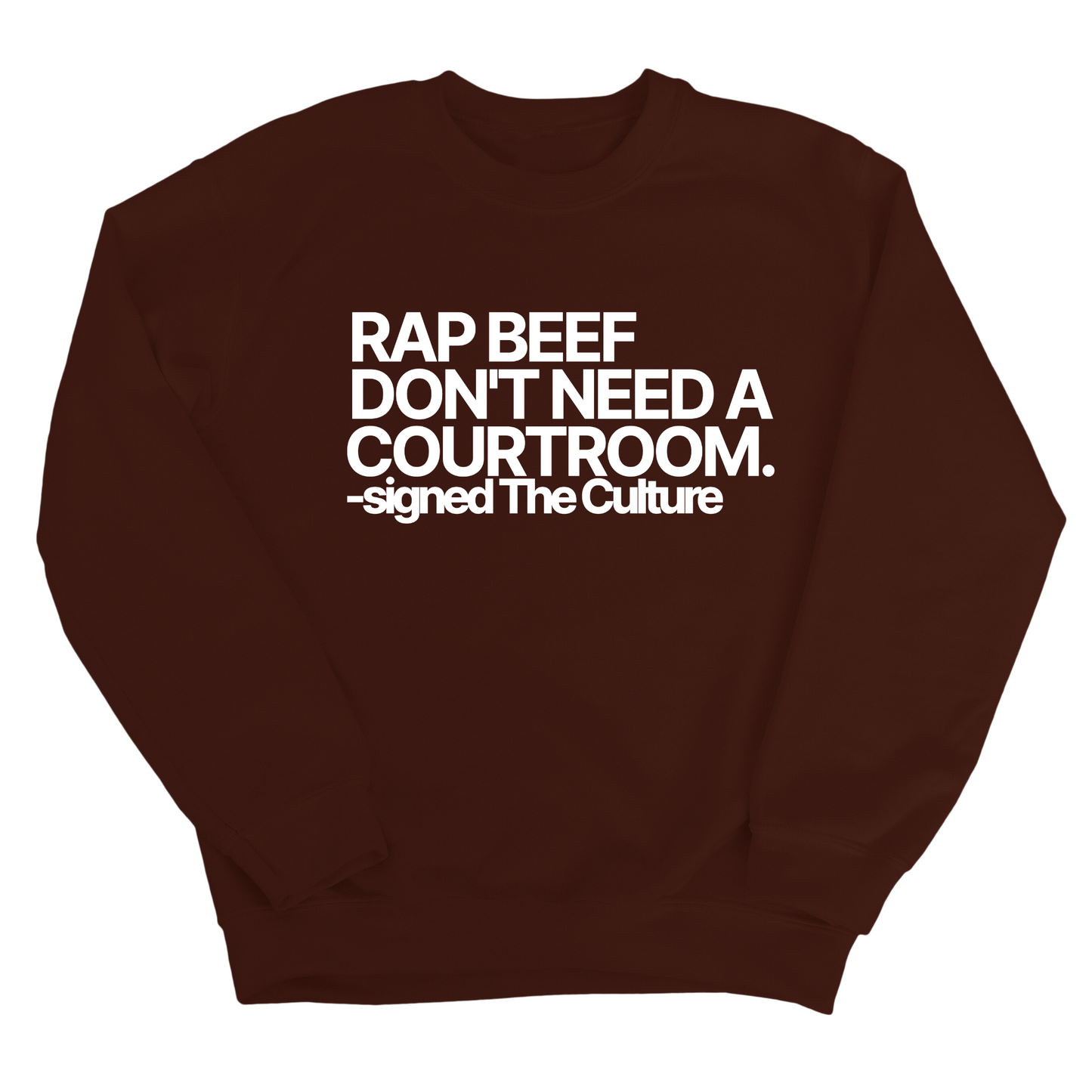Rap Beef Don't Need a Courtroom Unisex Sweatshirt