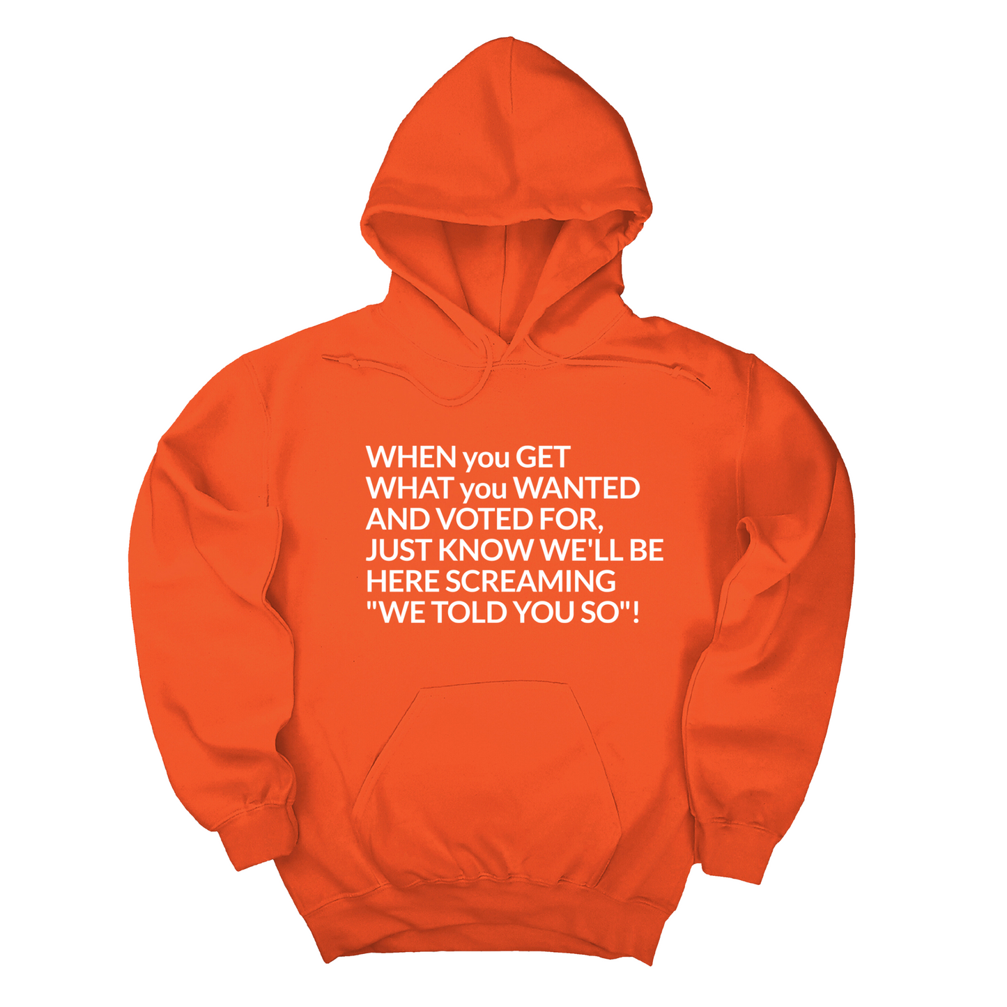 Screaming We Told You So Unisex Hoodie