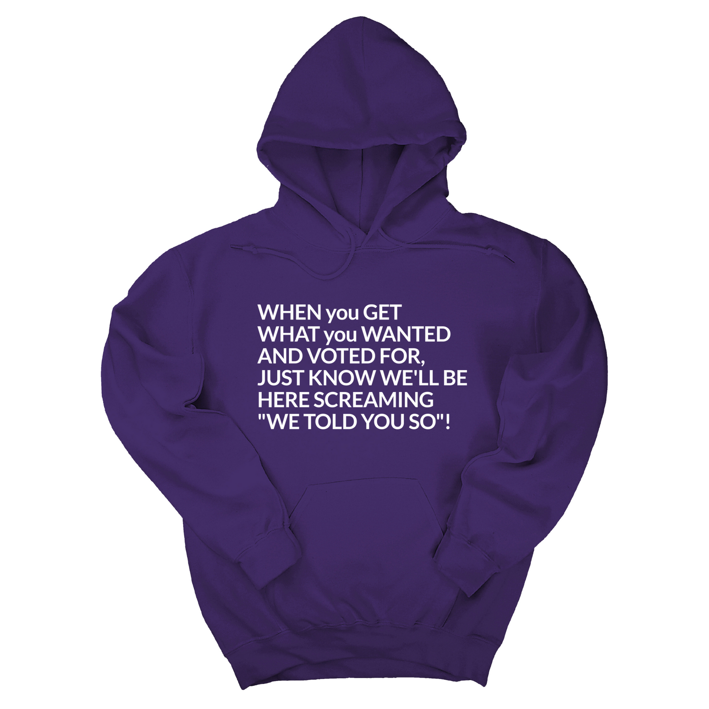 Screaming We Told You So Unisex Hoodie