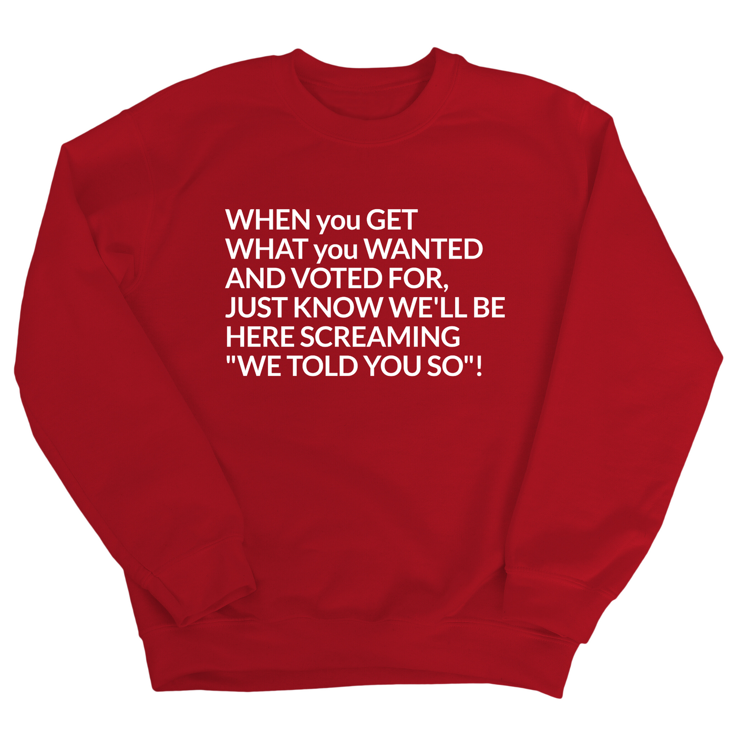 Screaming We Told You So Unisex Sweatshirt