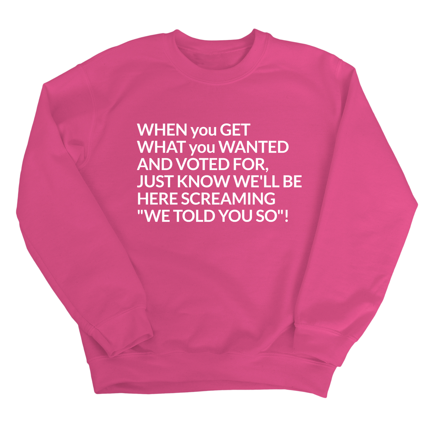 Screaming We Told You So Unisex Sweatshirt