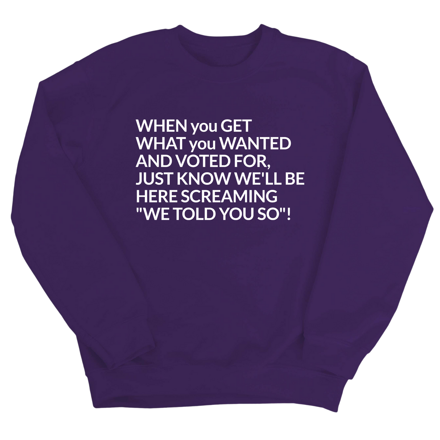 Screaming We Told You So Unisex Sweatshirt