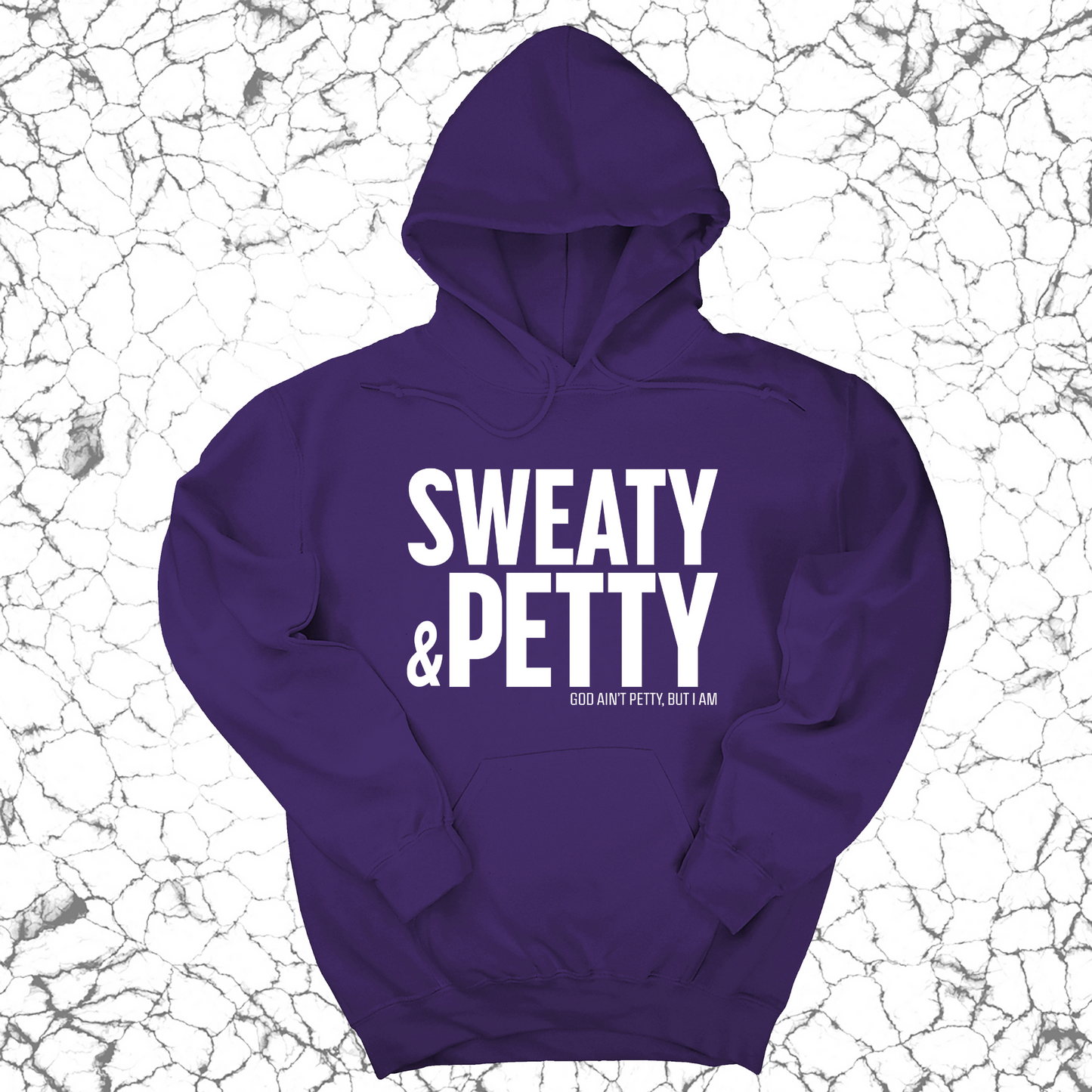 Sweaty and Petty Unisex Hoodie