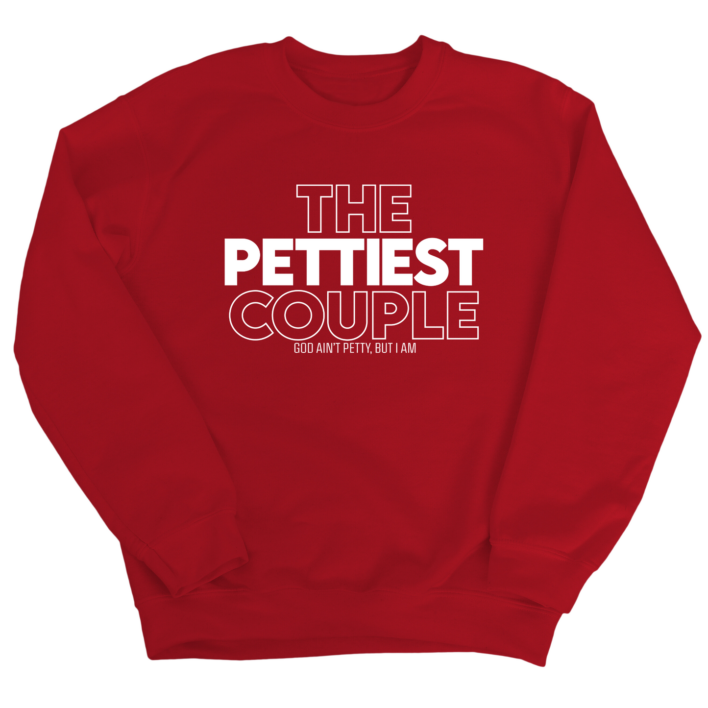 The Pettiest Couple Unisex Sweatshirt