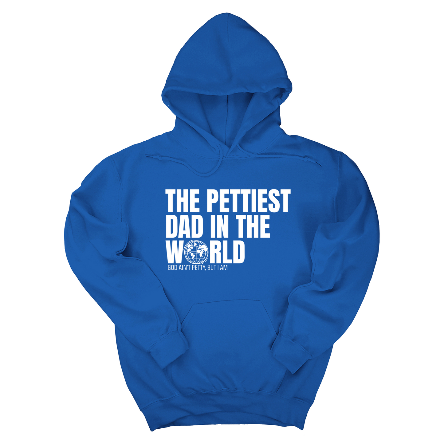 The Pettiest Dad in the World Unisex Hoodie