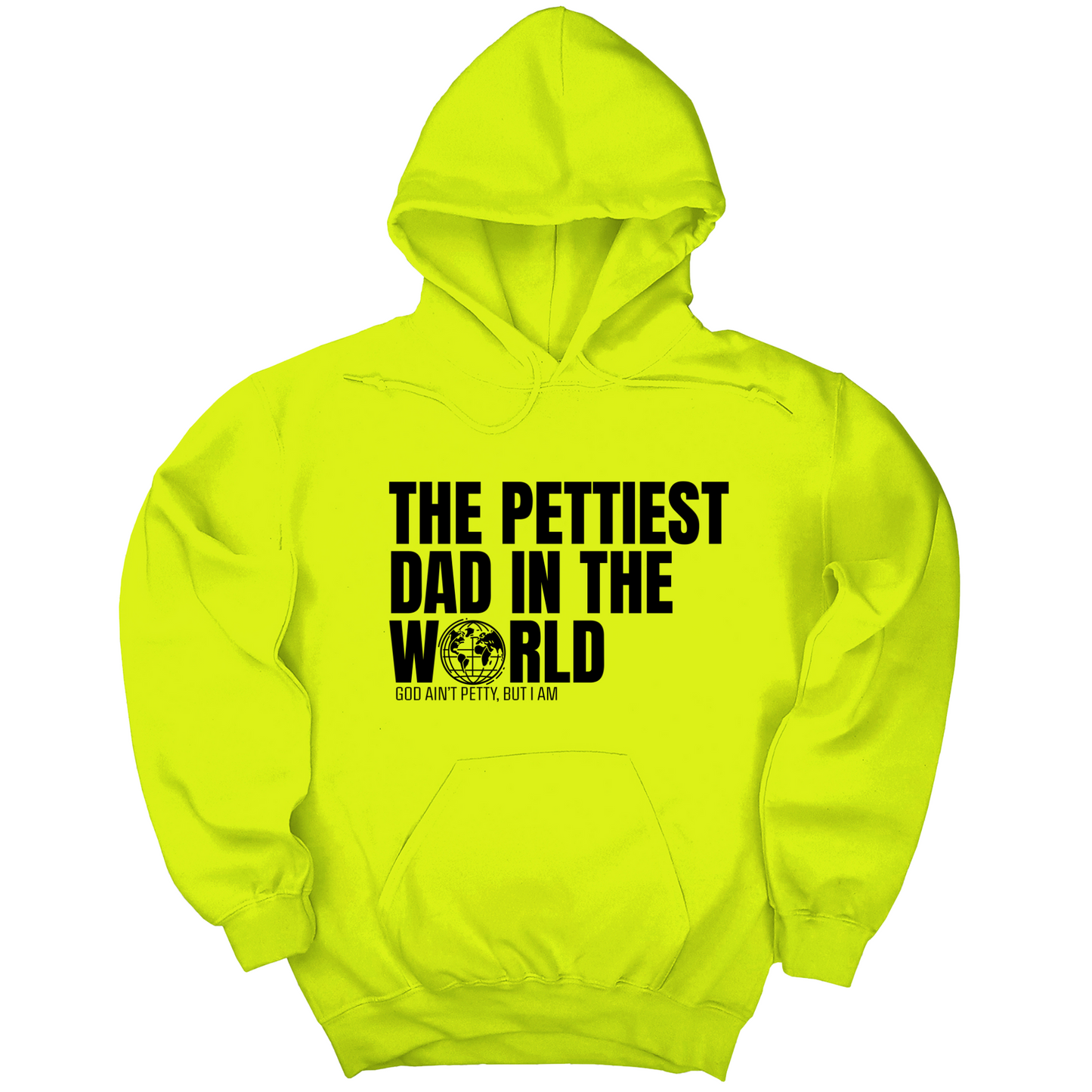 The Pettiest Dad in the World Unisex Hoodie