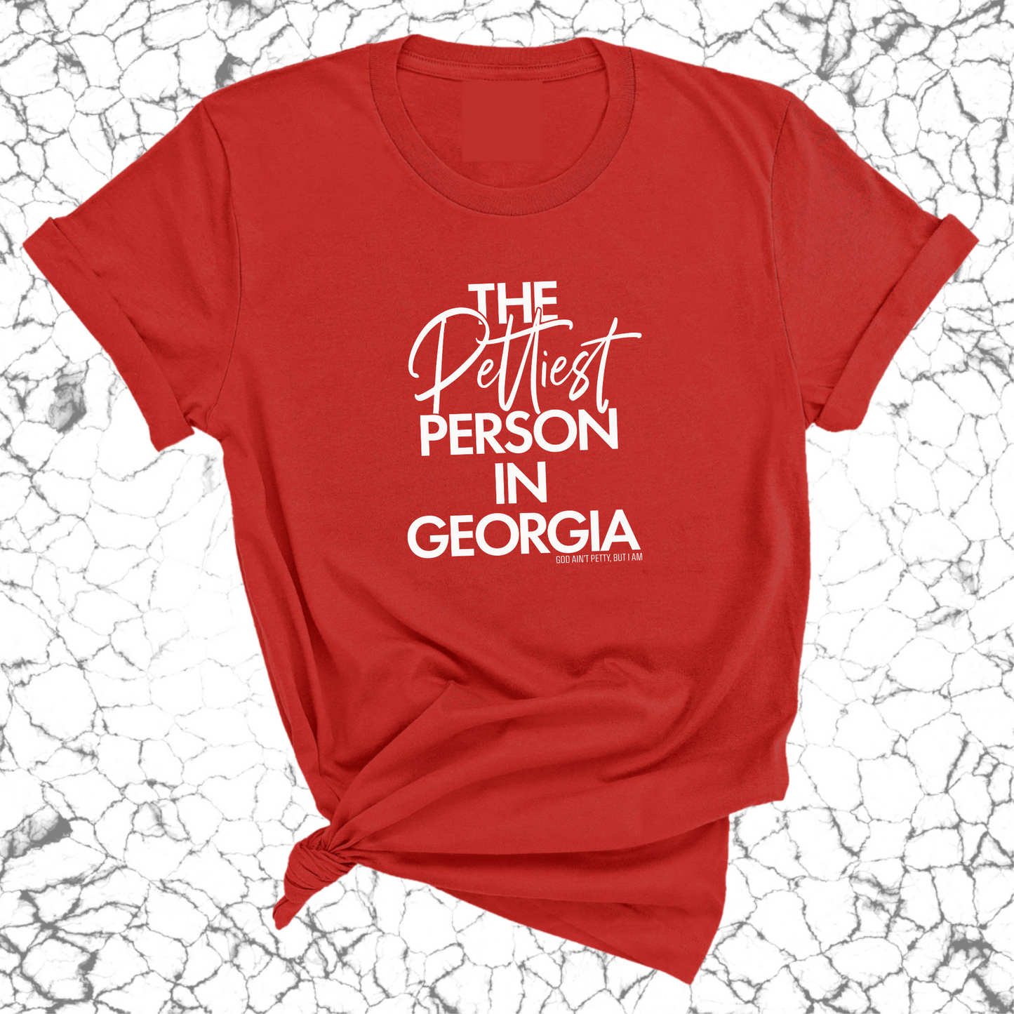 The Pettiest Person in Georgia Unisex Tee